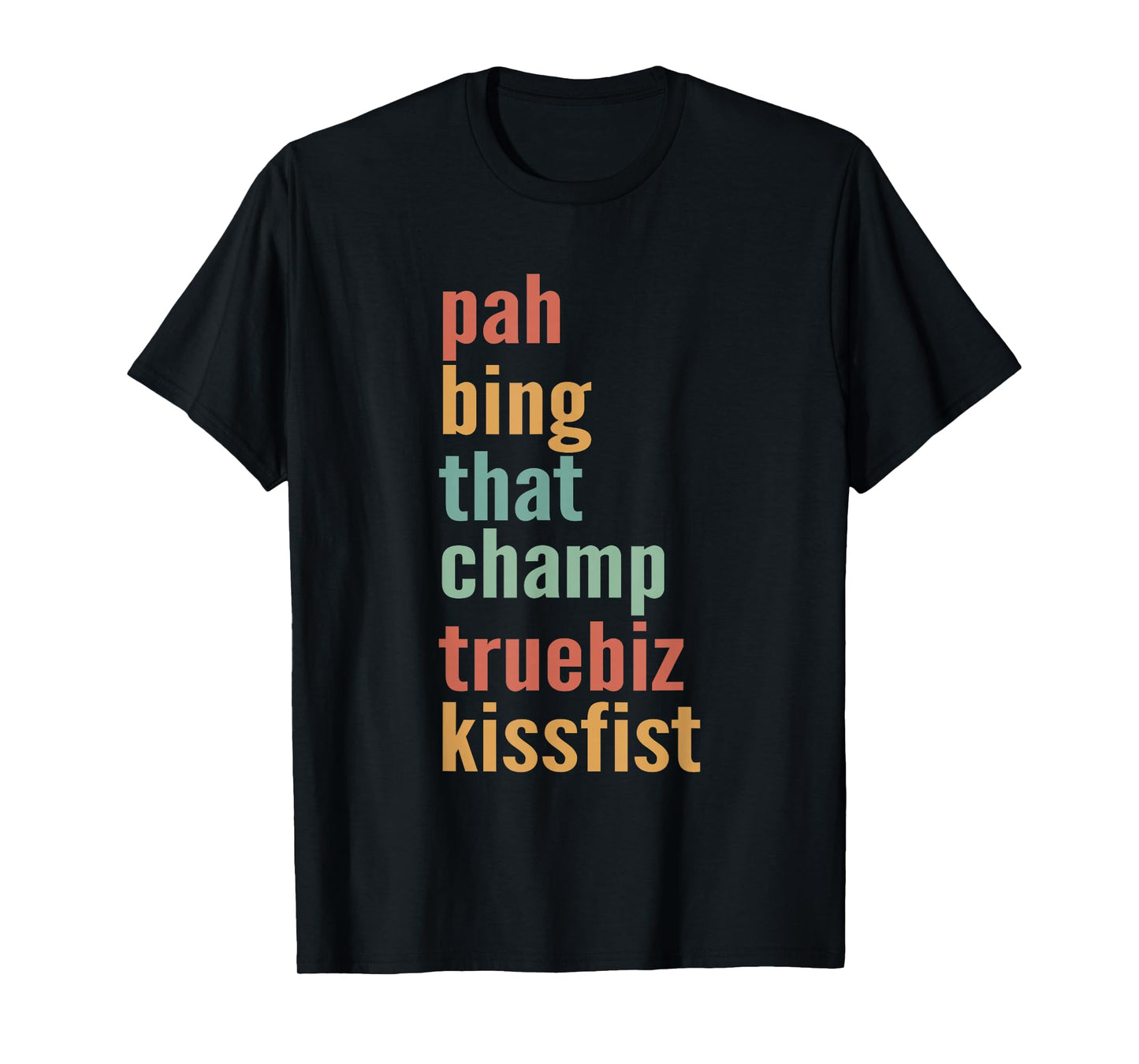 Pah Bing That Champ Truebiz Funny ASL Slang Sign Language T-Shirt