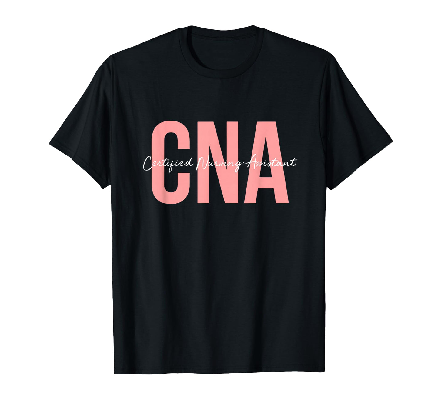 CNA Certified Nursing Assistant Medical T-Shirt