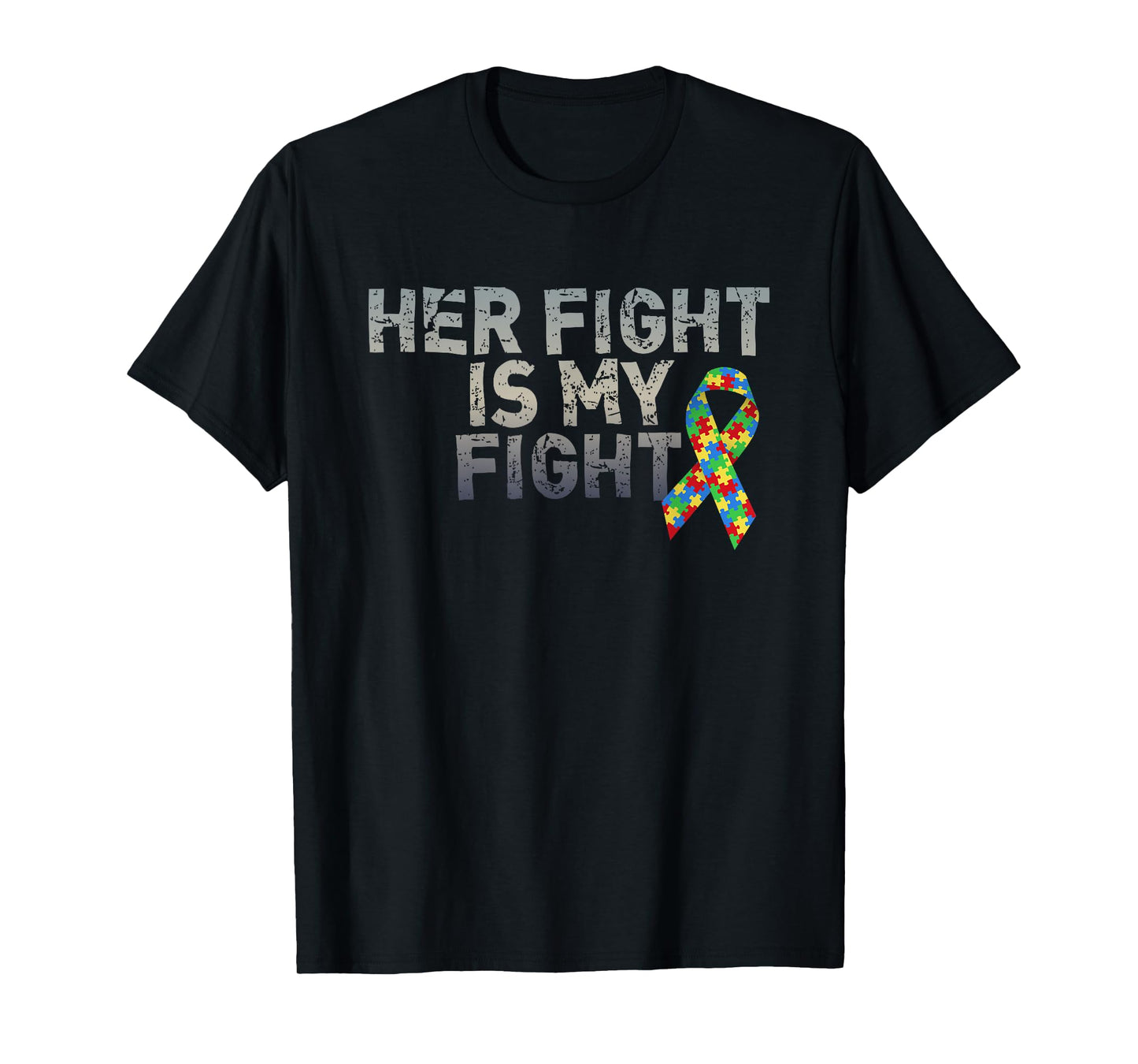 Autism Awareness Shirts For Daughter Her Fight Is My Fight T-Shirt