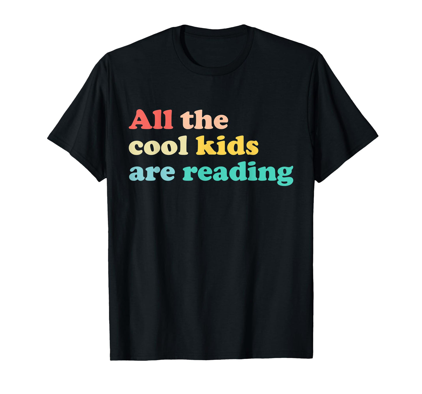 All The Cool Kids Are Reading Book Lover Reading Teacher T-Shirt