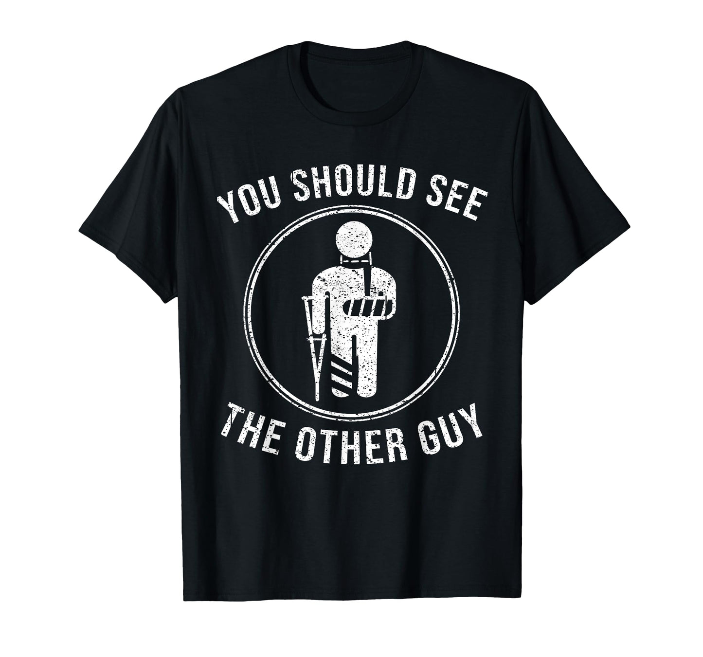 Cool You Should See The Other Guy Funny Broken Arm Joke Gift T-Shirt