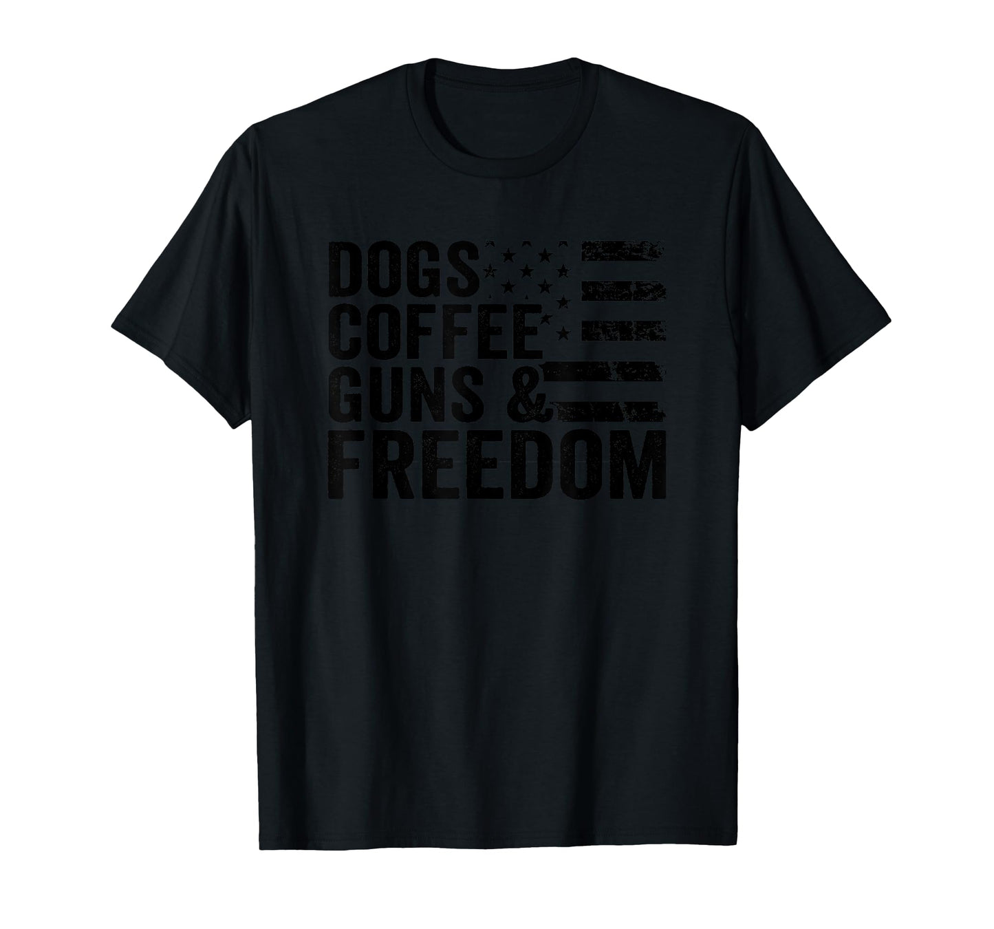 Dogs Coffee Guns & Freedom - Pro Guns USA Flag Funny Gun T-Shirt