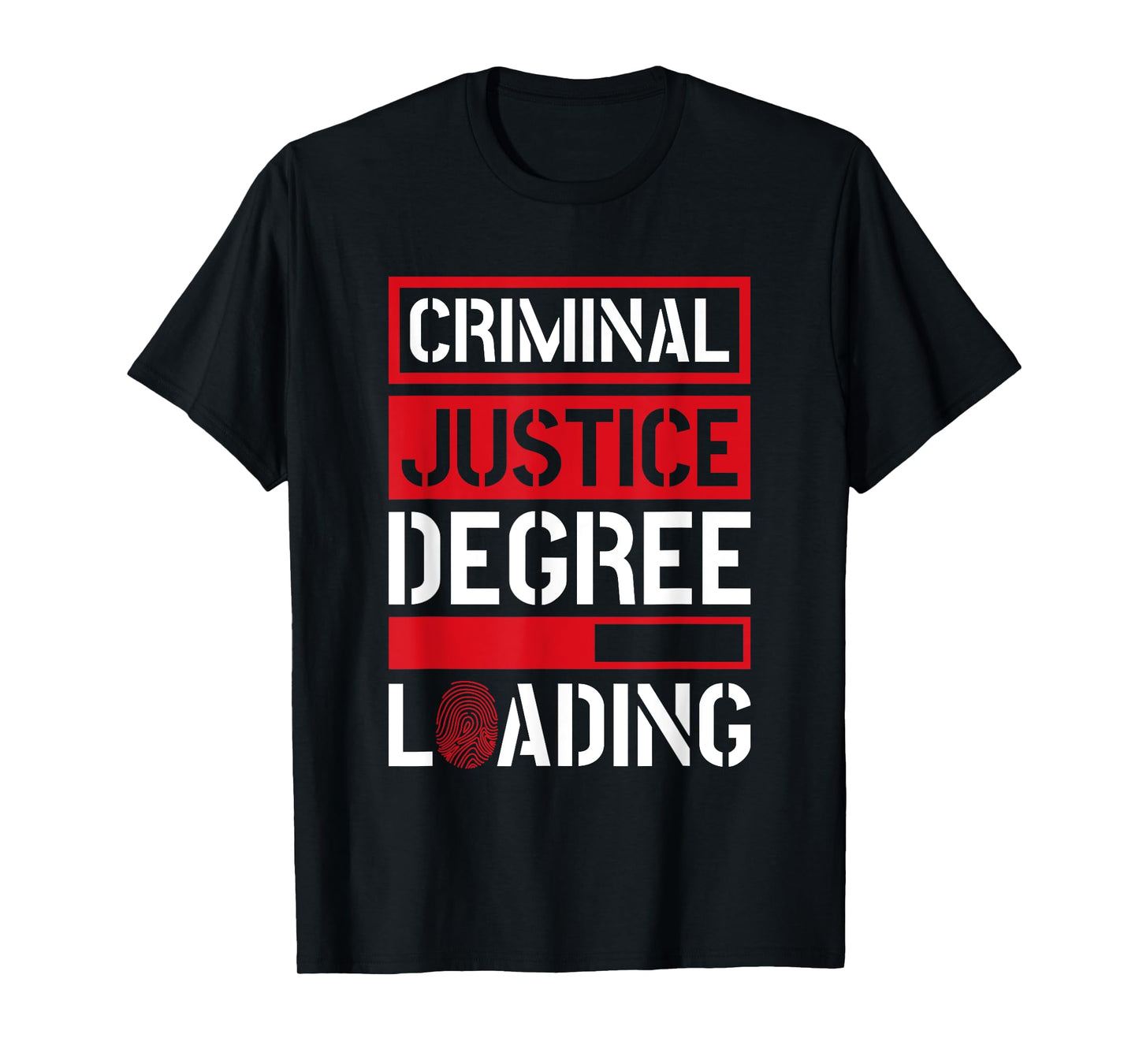 Criminal Justice Degree Loading, Criminal Justice Major T-Shirt