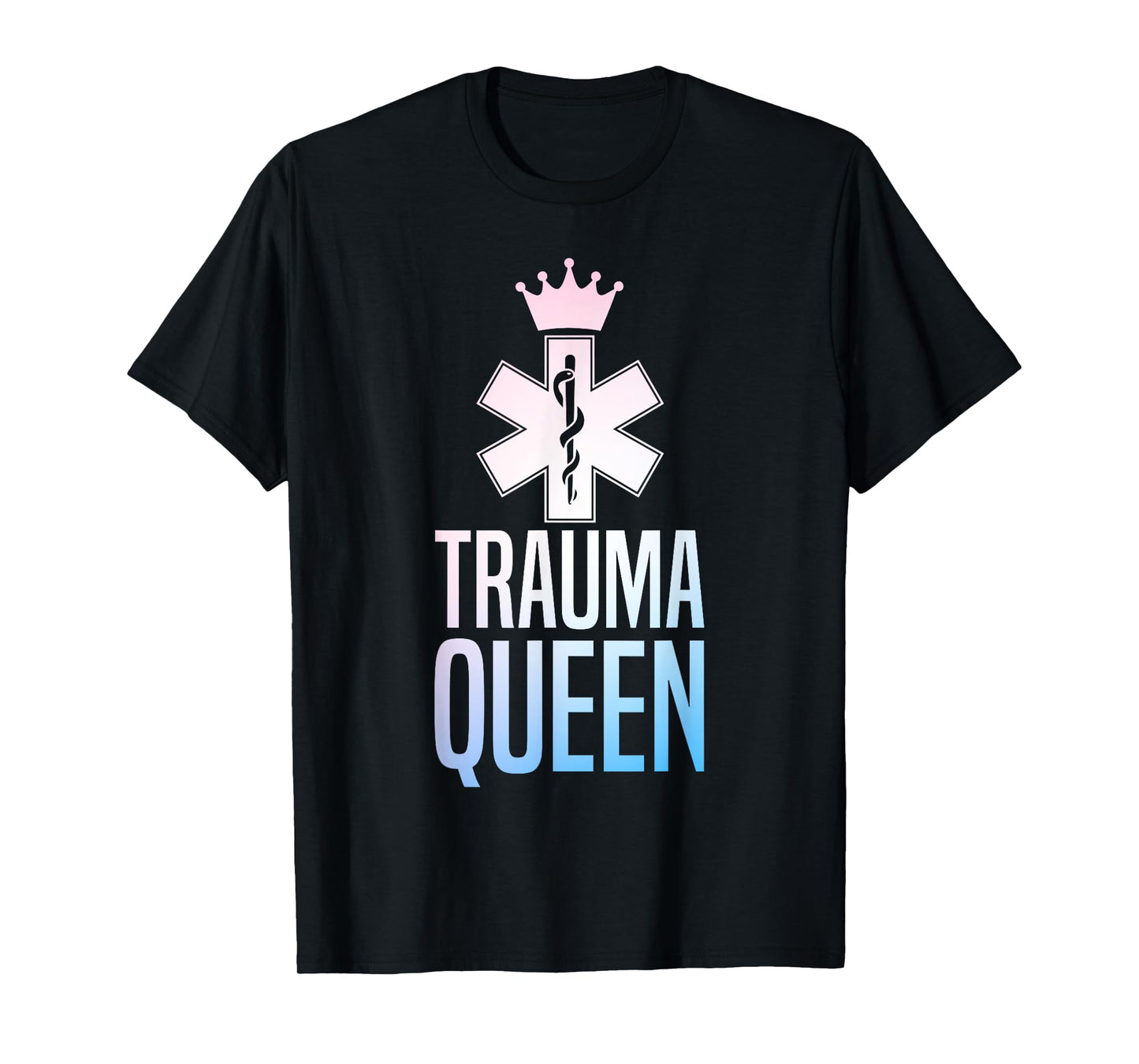 Funny Trauma Queen Art For Women Girls Youth Paramedic EMT T-Shirt