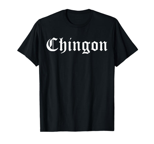 Chingon T-Shirt T-Shirt