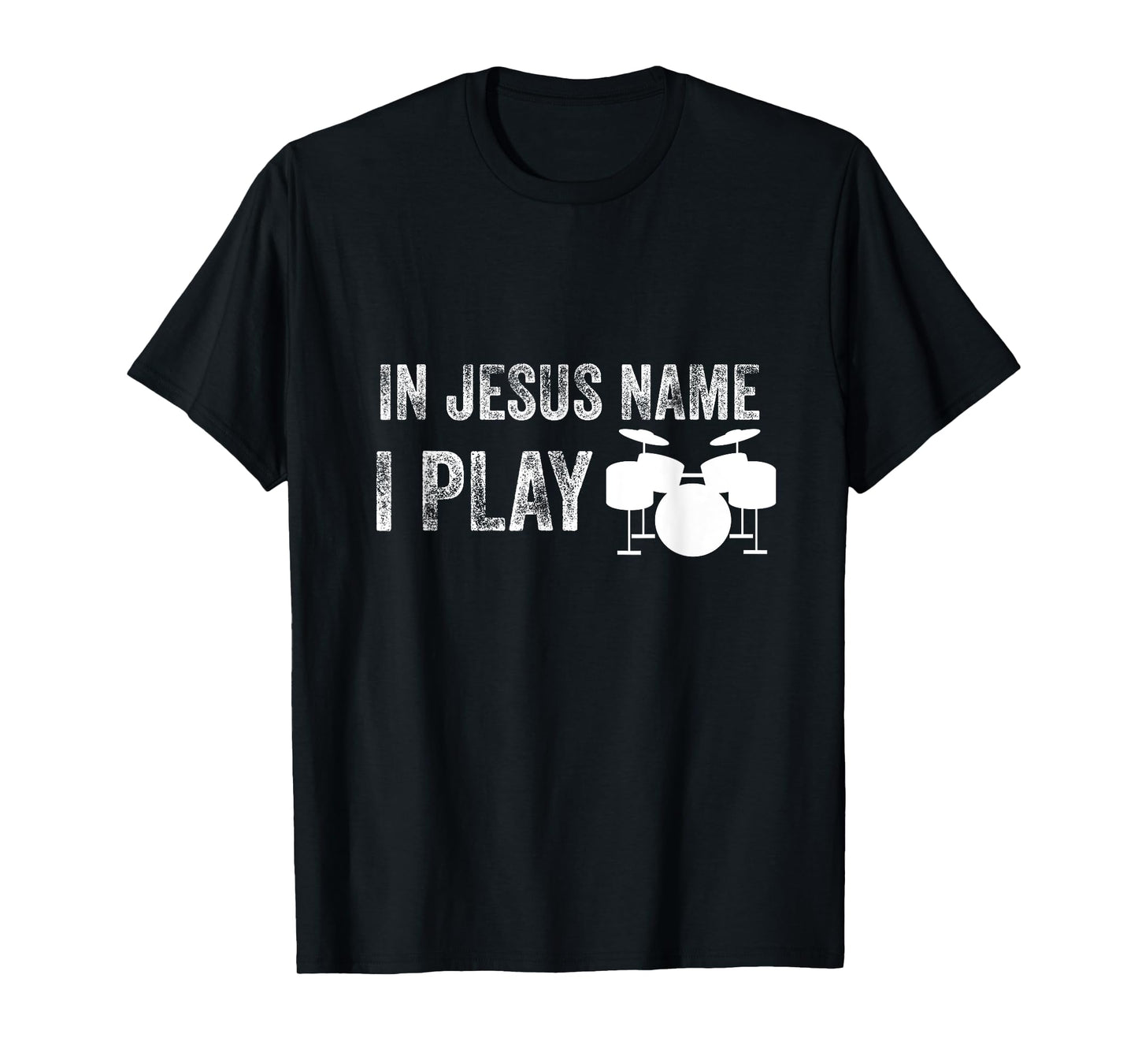 In Jesus Name I Play Christian Drums T-Shirt