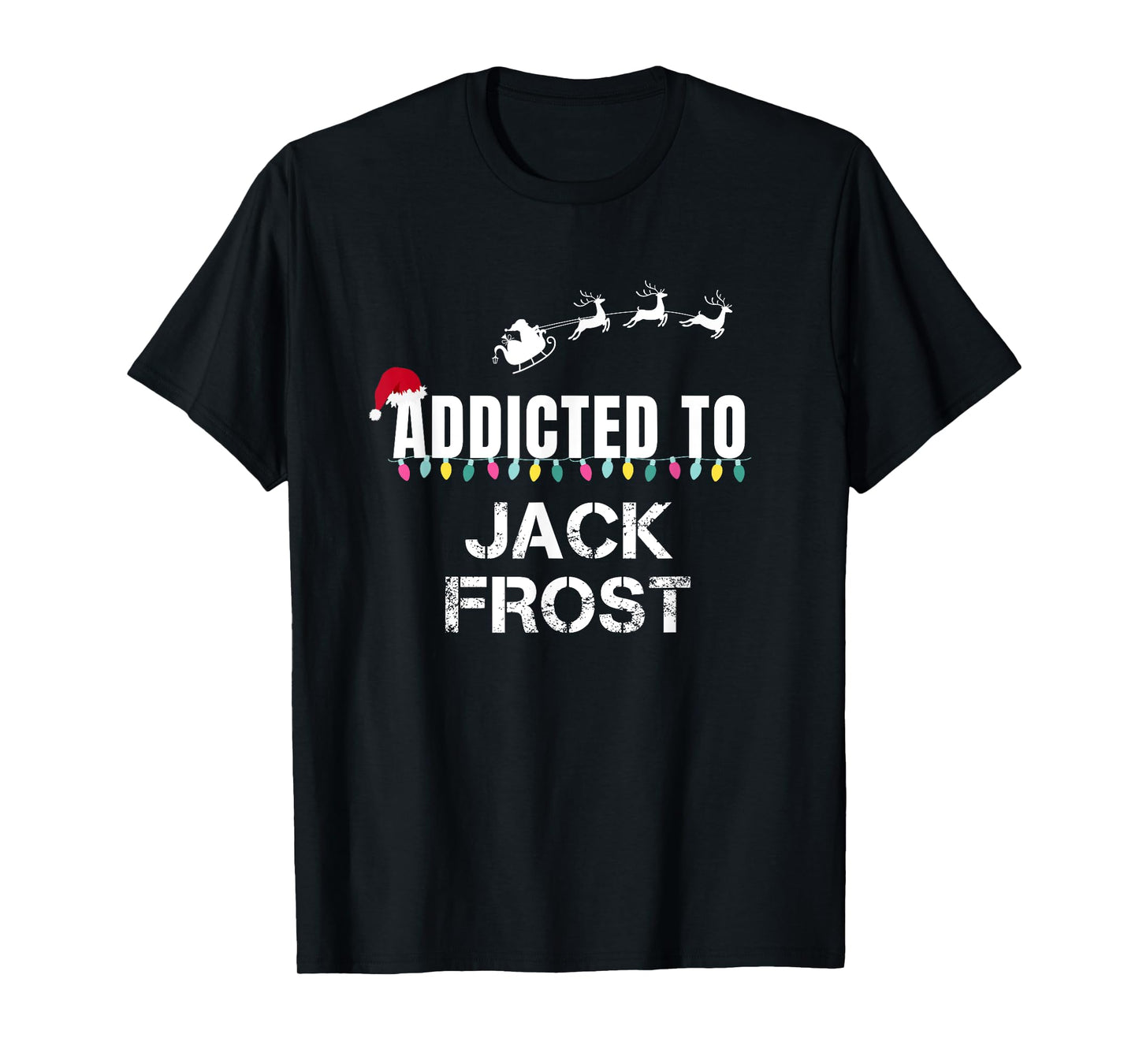 Funny I'm Addicted To Christmas Jack Frost Santa Elves T-Shirt