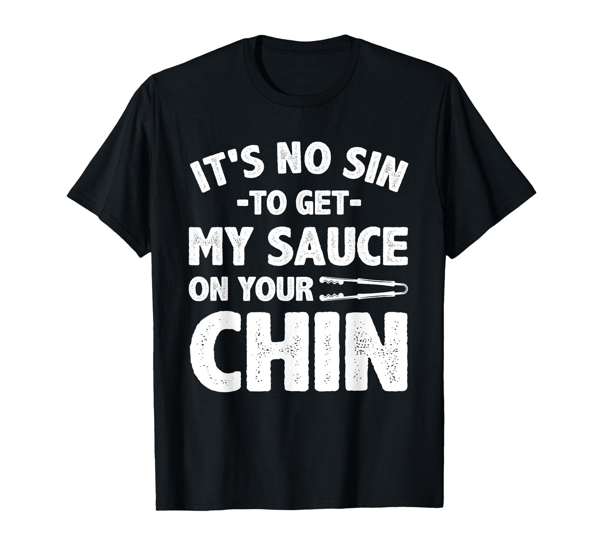 Funny BBQ For Men Women BBQ Barbeque Smoking Barbecue Sauce T-Shirt