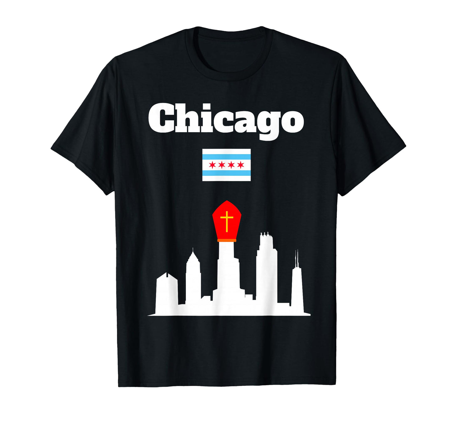 Chicago Pope Leo XIV Chicago Skyline Pope hat Chicago Flag T-Shirt