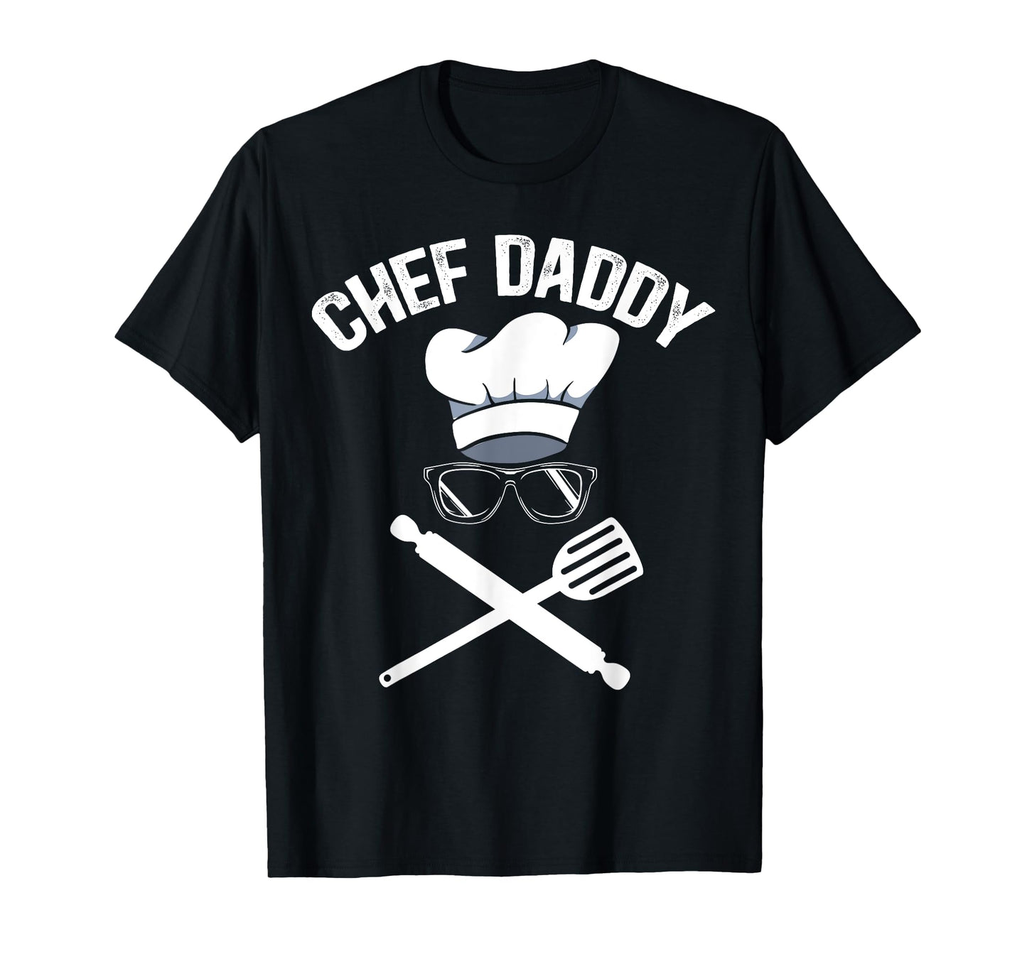 Chef Daddy Best Dad Ever Culinary Cooking Baking Fathers Day T-Shirt