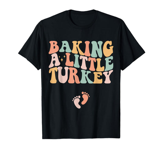 Baking A Little Turkey Thanksgiving Pregnancy Announcement T-Shirt