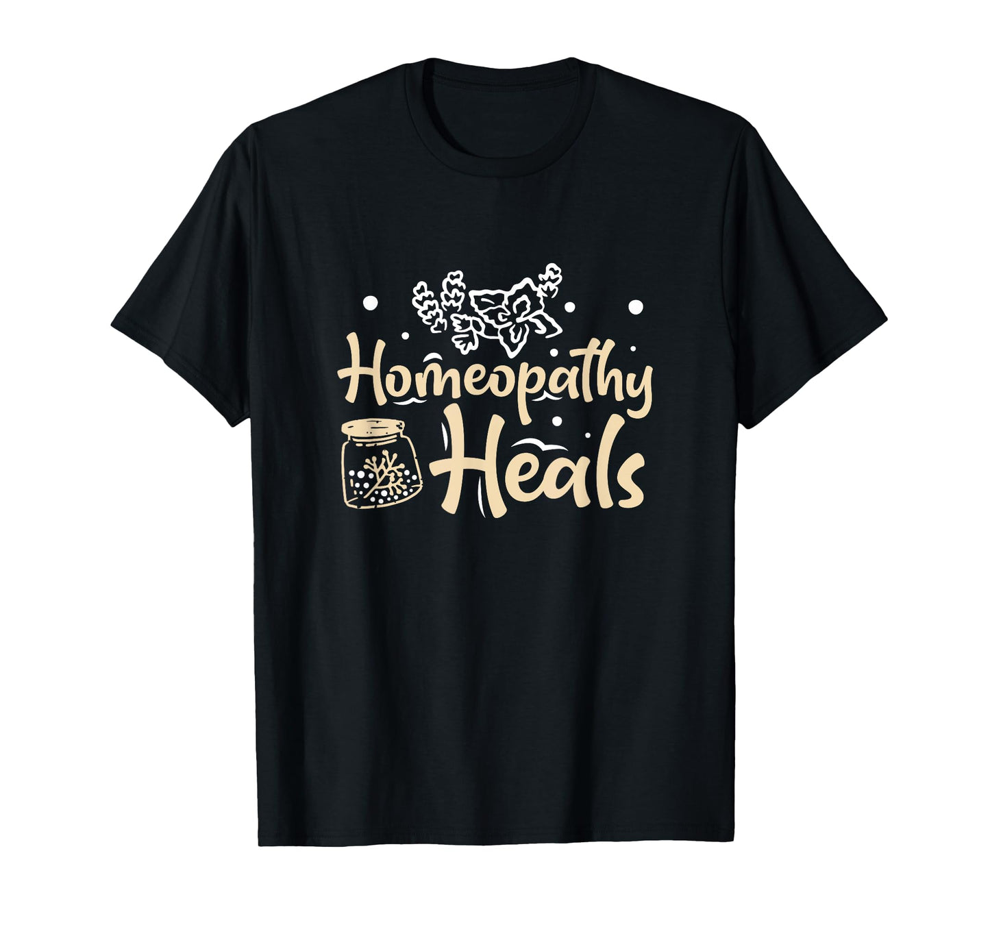 Awesome Homeopathy Heals For A Homeopathic Doctor Herbalist T-Shirt