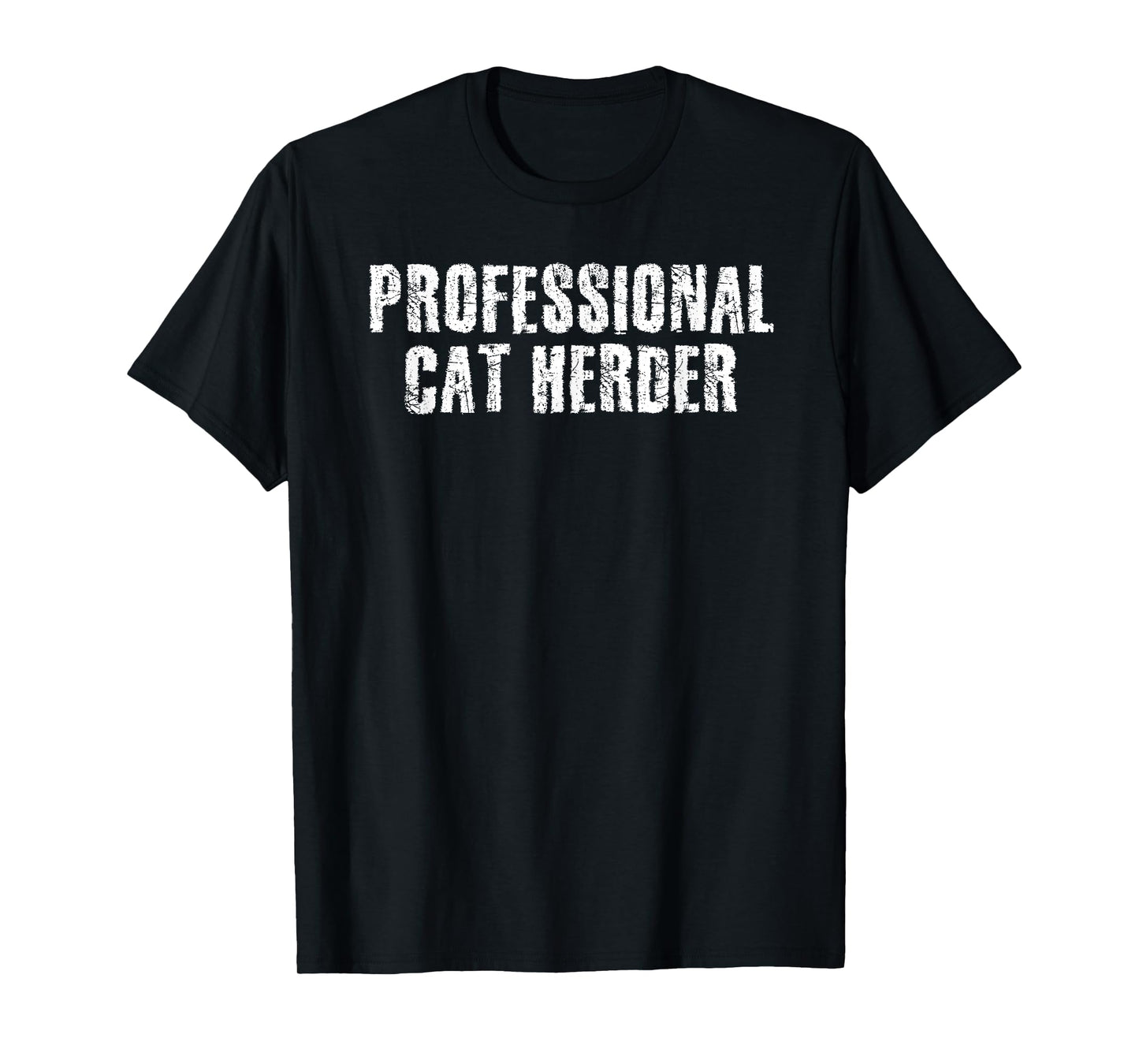 PROFESSIONAL CAT HERDER Shirt Funny Kitty Mom Dad Gift Idea T-Shirt for Men Women Girls Kids