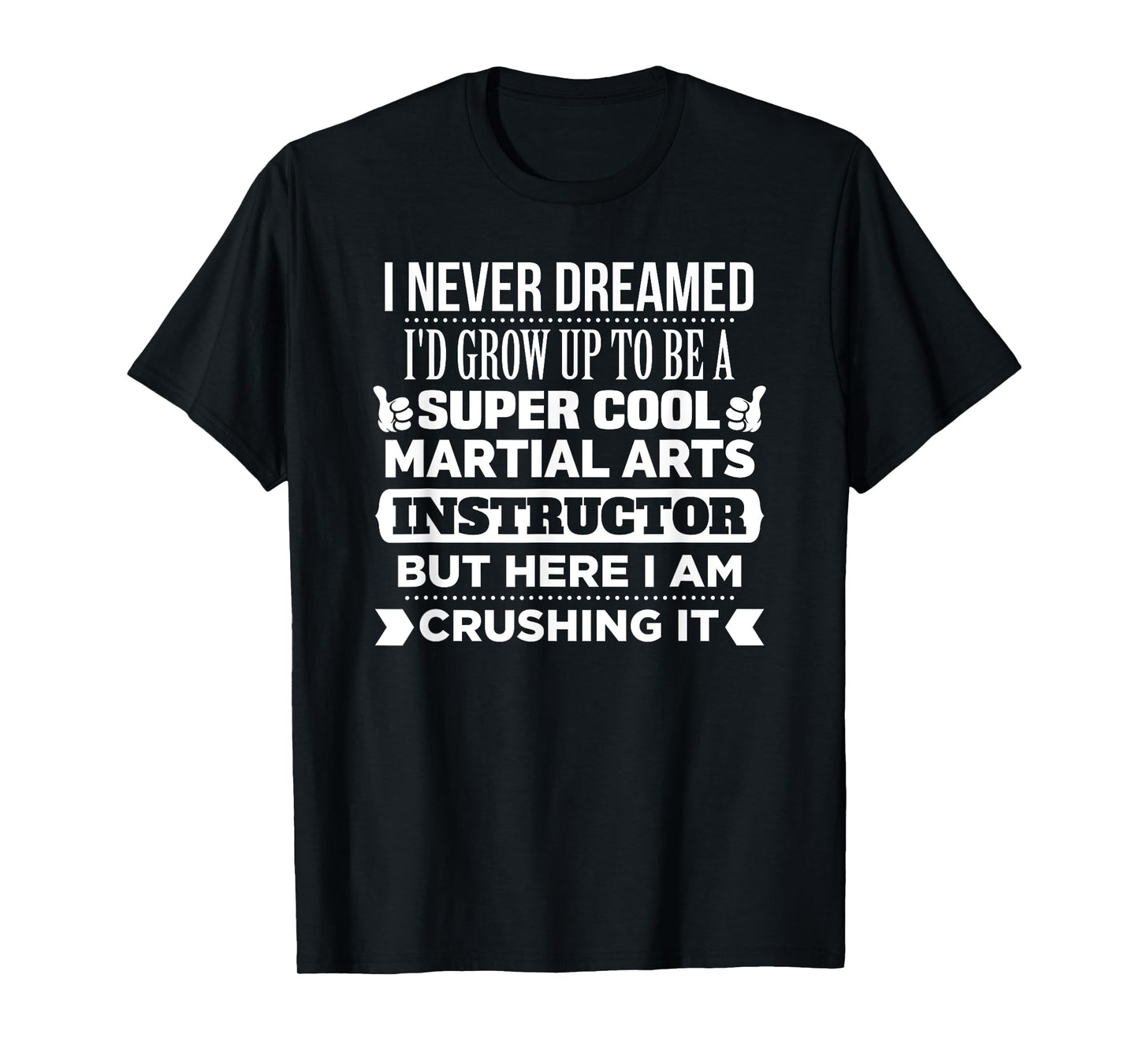 Martial Arts T Shirt for Instructor. Funny Karate Gift T-Shirt