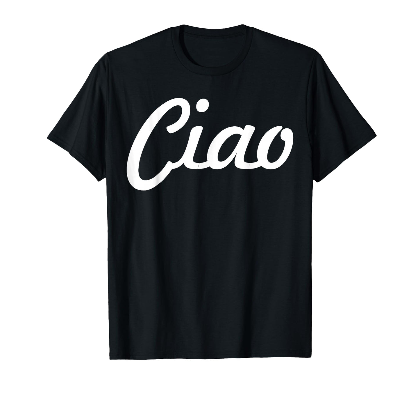 Ciao Italian Greeting | Italy Lover Language Gift T-Shirt