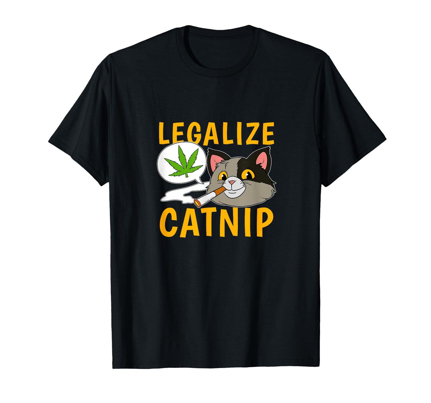 Legalize Catnip Joint Cannabis Cat Smoking Weed Kitten Men Women T-Shirt