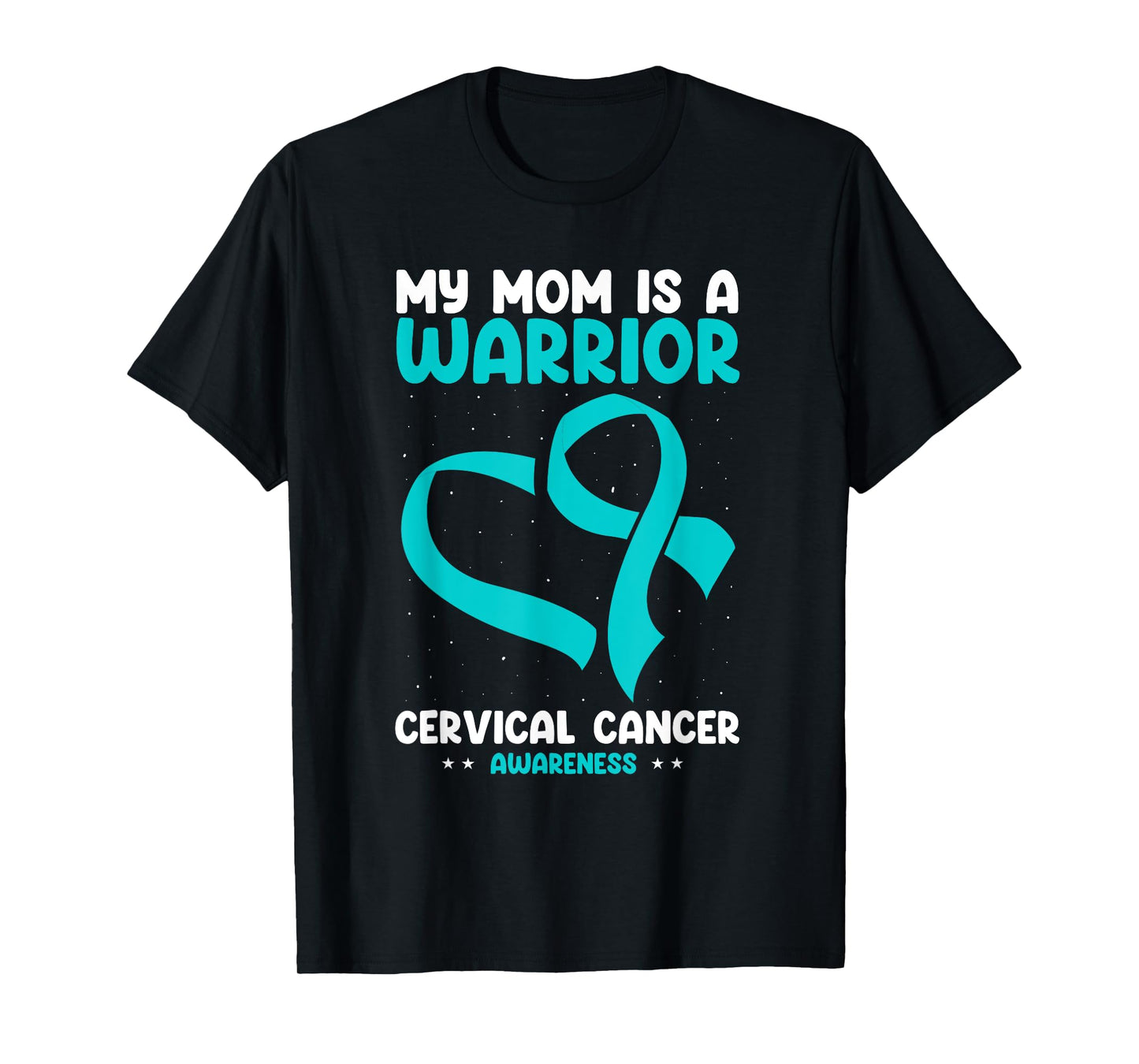 Cervical Cancer Awareness My Mom Is A Warrior White Teal T-Shirt