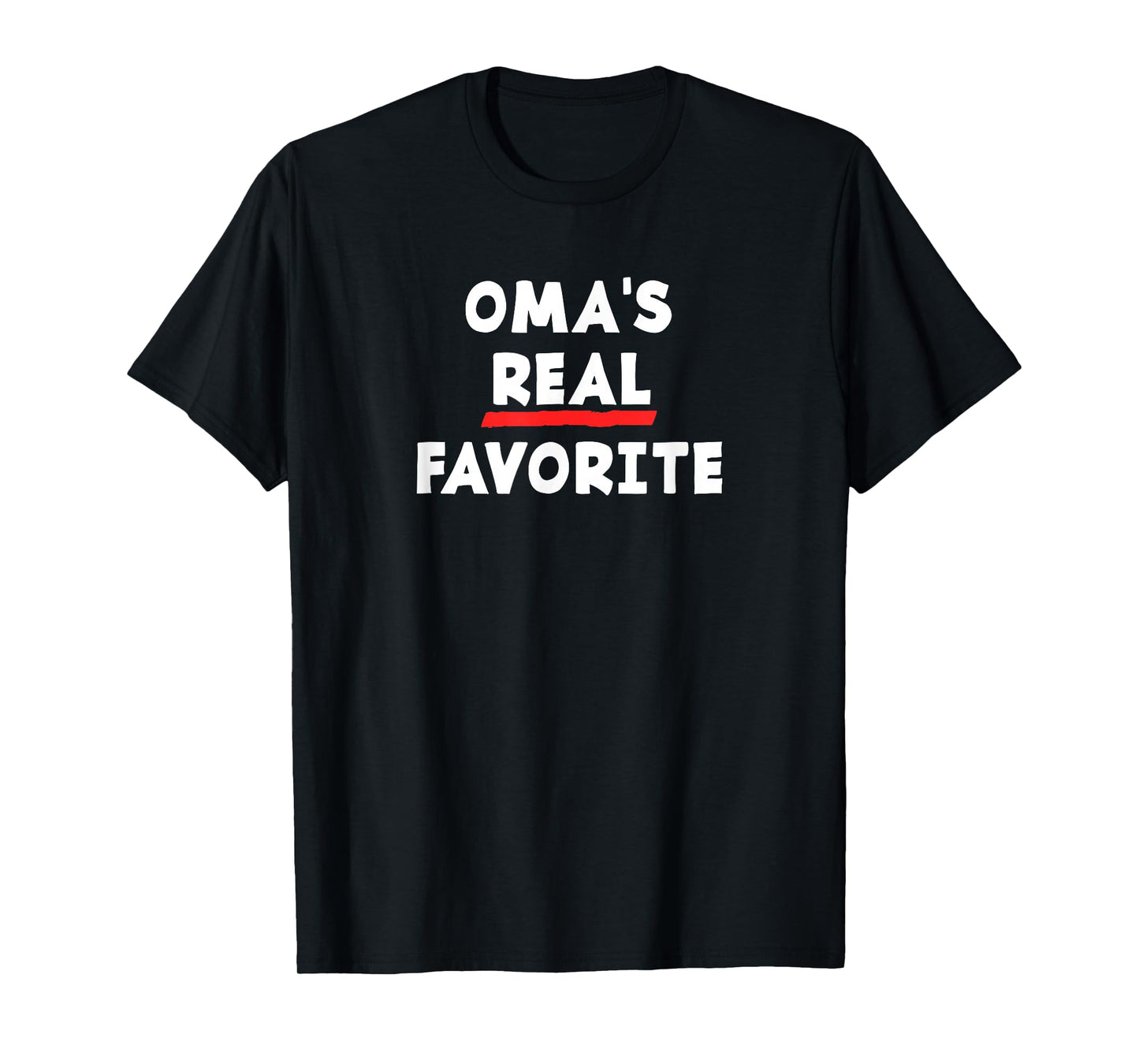 I'm Oma's Real Favorite Grandchild Funny Sibling Rivalry T-Shirt