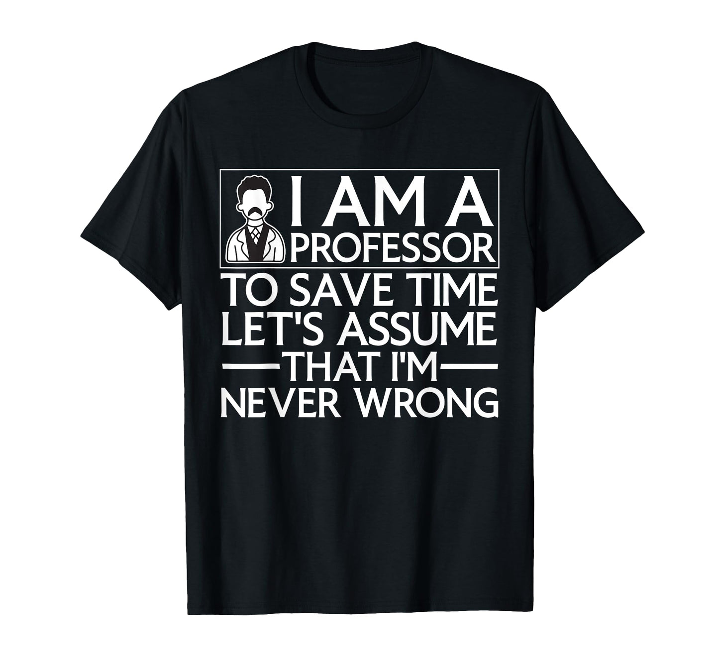 Cute Professor Design For Men Women School College Professor T-Shirt