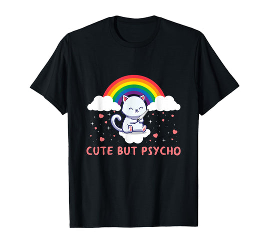 Cute But Psycho Crazy Cat Saying Men Women T-Shirt