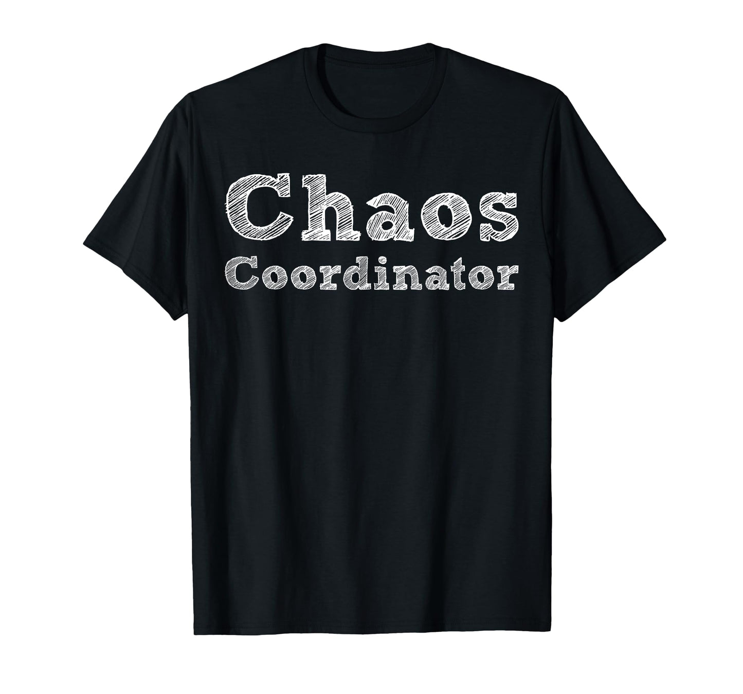 Chaos Coordinator | Teacher, Mom, Dad, Planner, ... Men Women Kids T-Shirt