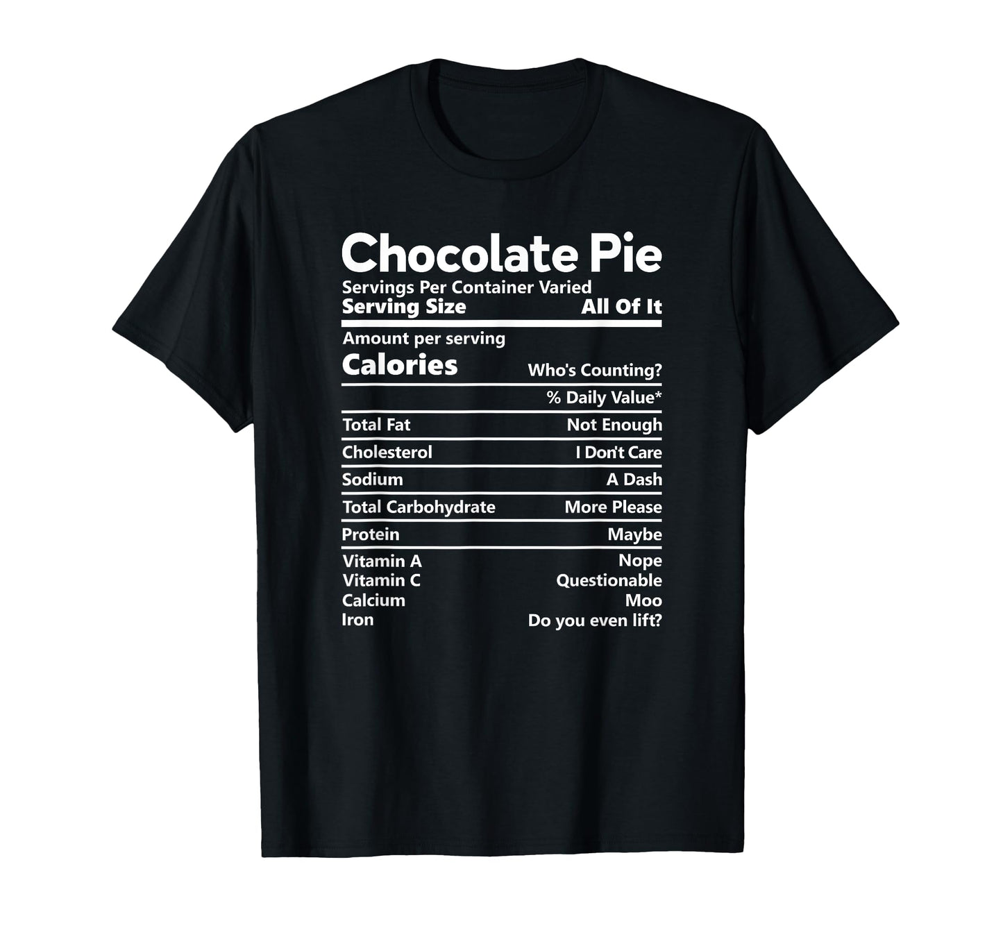 Chocolate Pie Nutrition Facts Funny Thanksgiving Calories T-Shirt