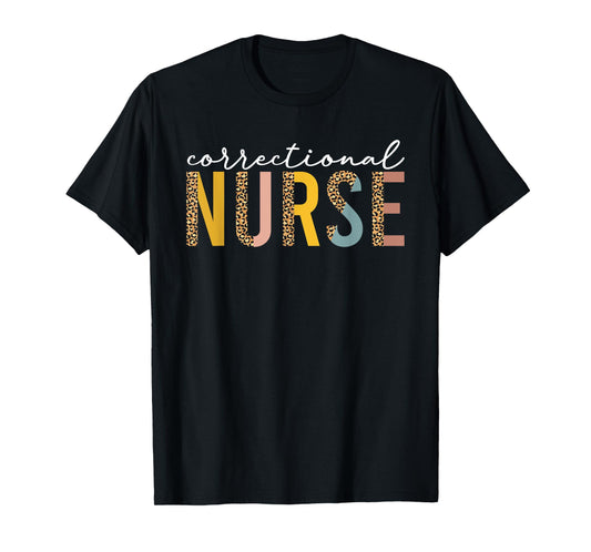 Correctional Nurse Funny Forensic Nursing Department leopard T-Shirt