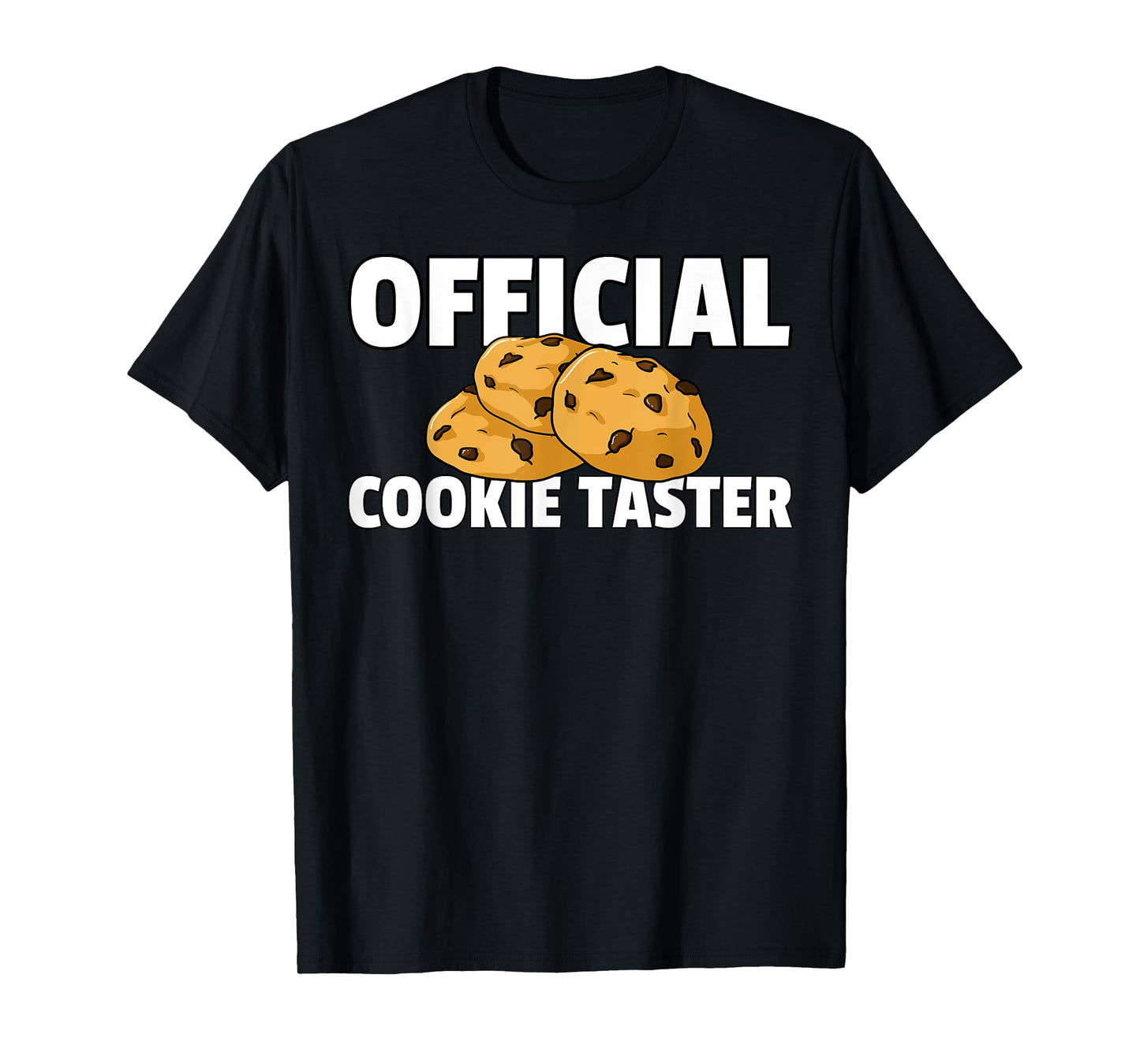 Cookie Taster Gift Chocolate Chip Dealer T-Shirt