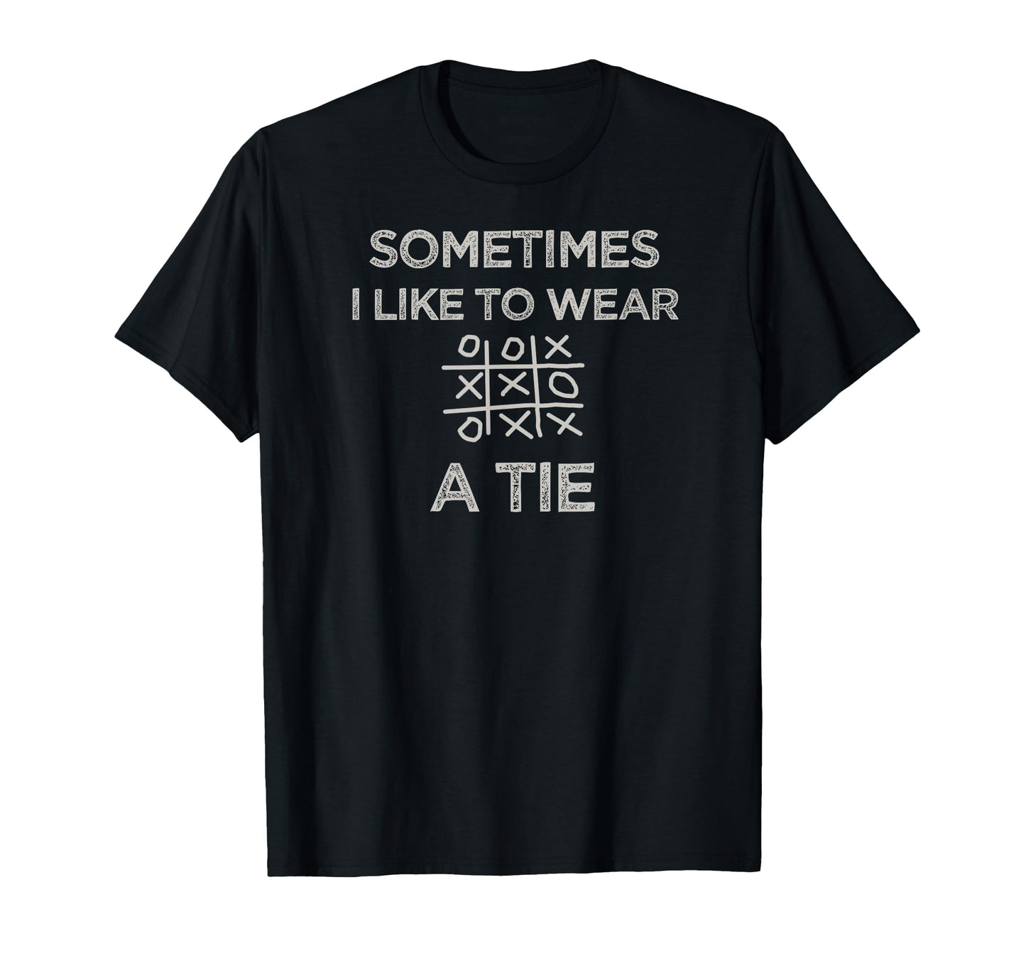 Sometimes I like to wear a tie - funny clever pun mens women T-Shirt