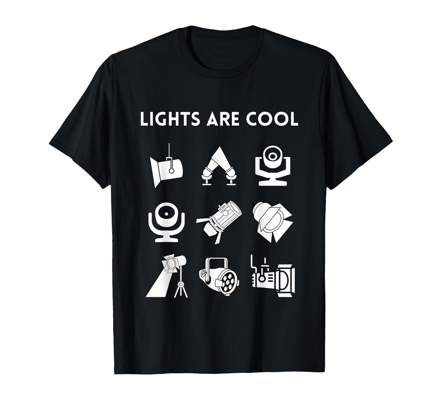 LIGHTS ARE COOL Theatrical Lighting Apparel, Front Print T-Shirt