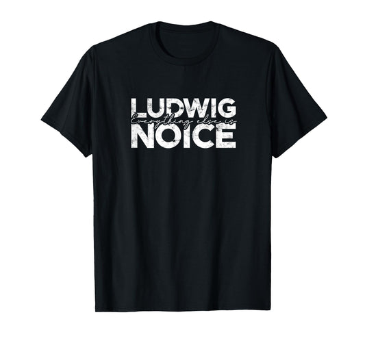 Ludwig everything else is noise - drum sticks T-Shirt