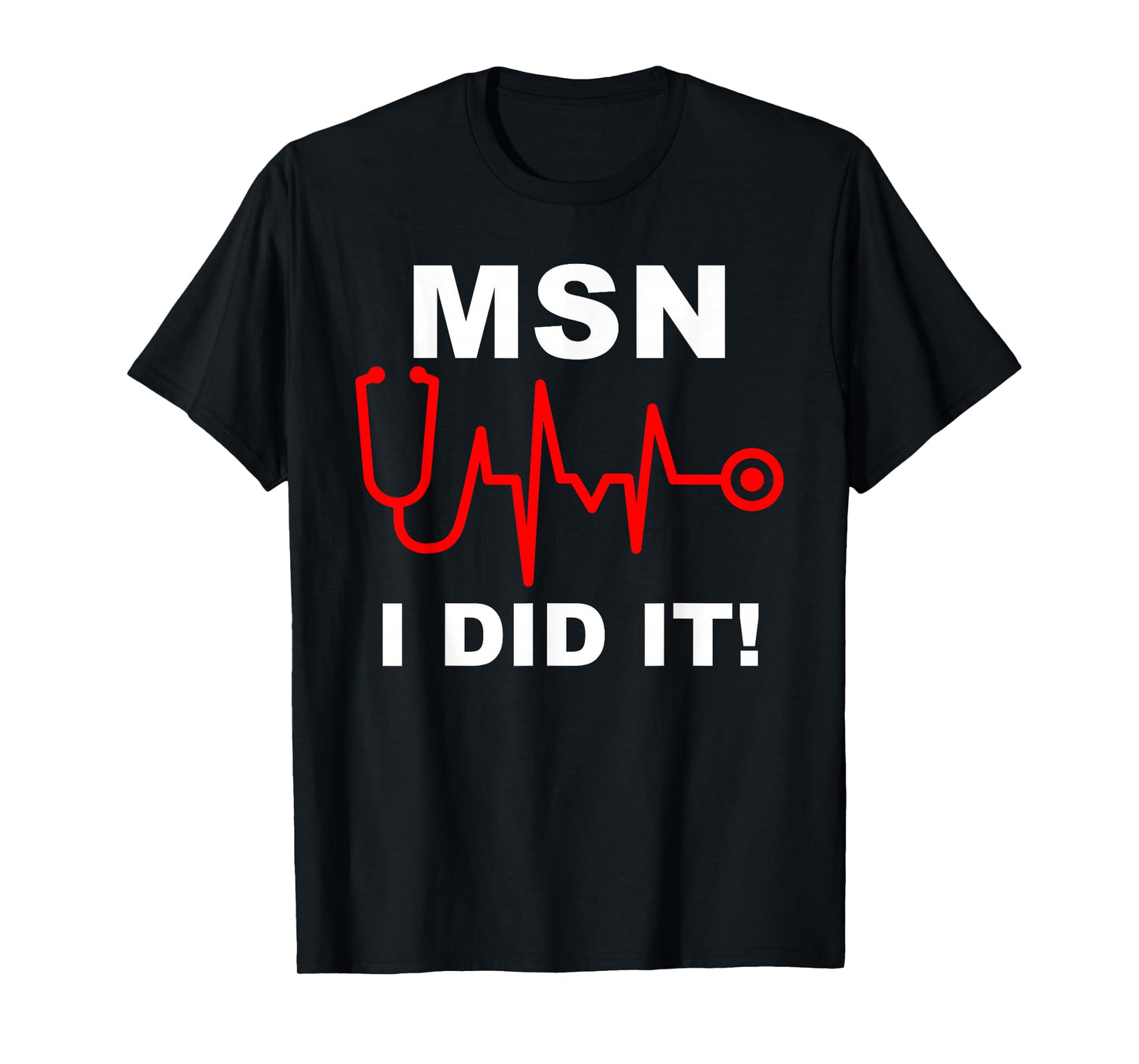 Congrats MSN Masters of Science In Nursing Grad Graduation T-Shirt