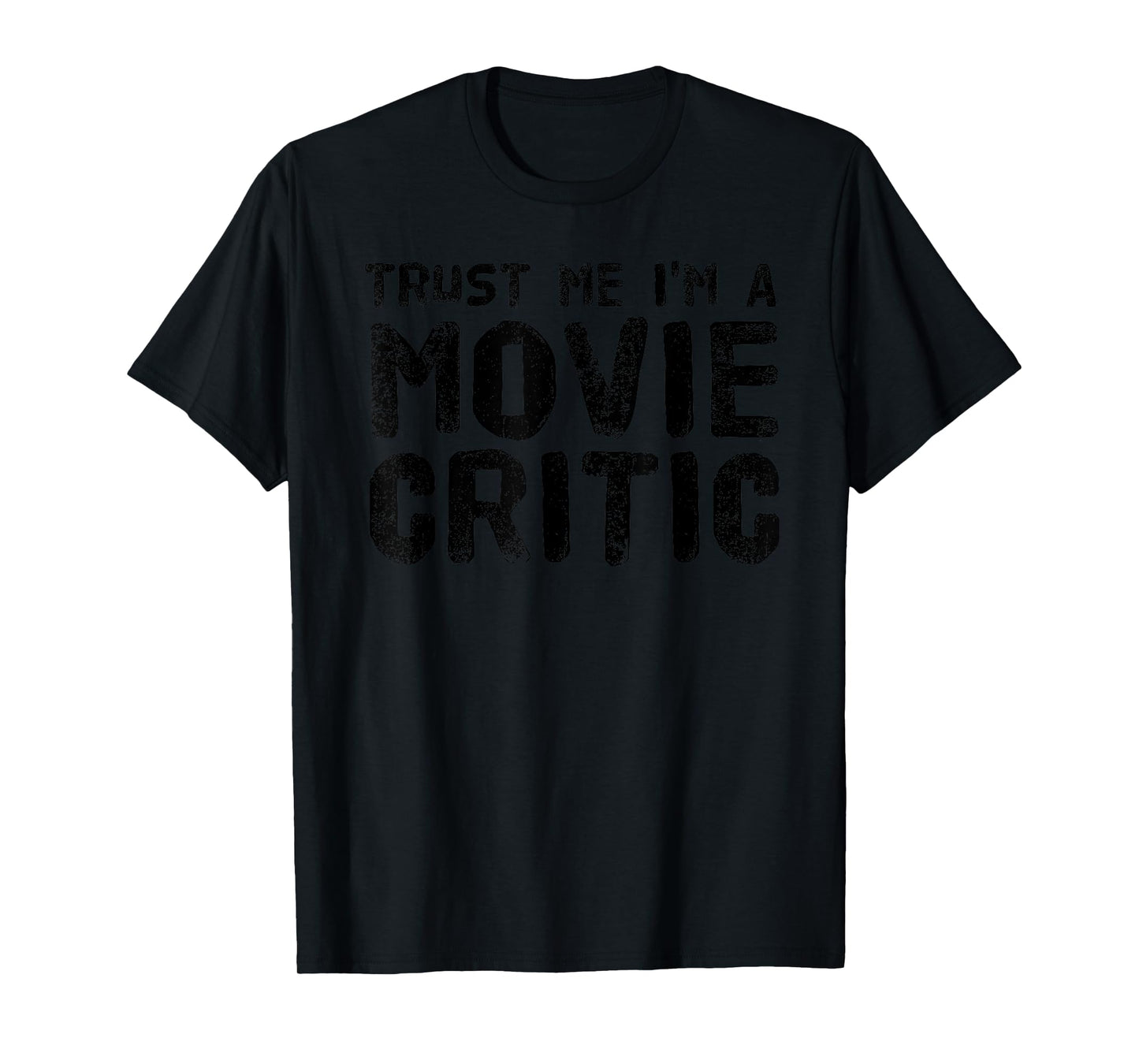 TRUST ME I'M A MOVIE CRITIC Shirt Funny Film Gift Idea