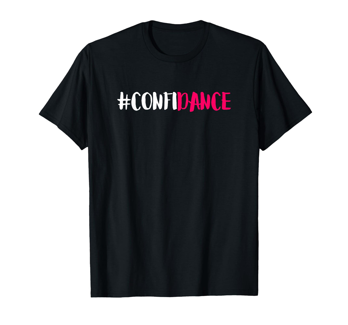 Confidance - Cute Dance Graphic and Dance Design for Dancers T-Shirt