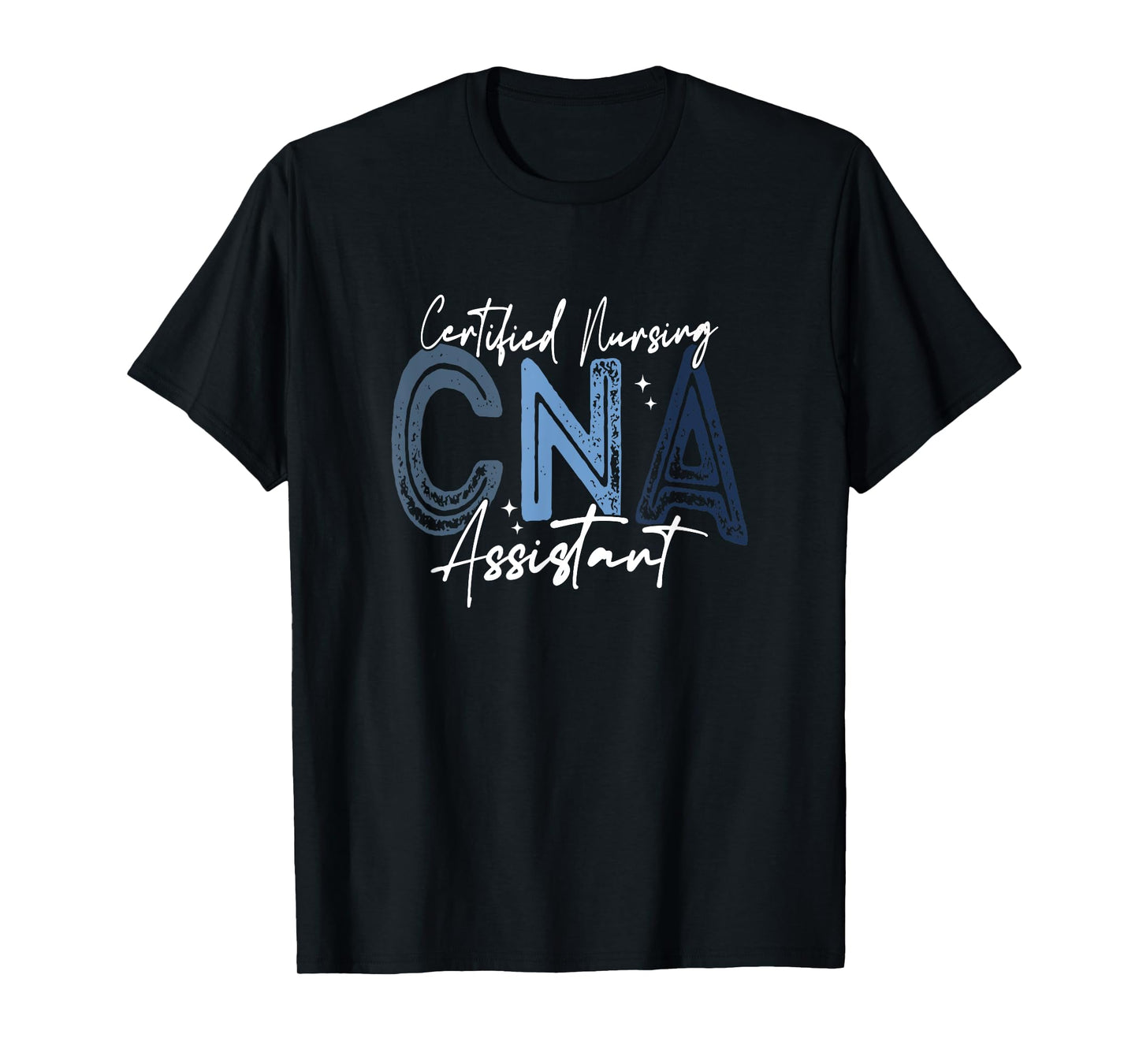 Certified Nurse Assistant Certified Nursing Assistant CNA T-Shirt