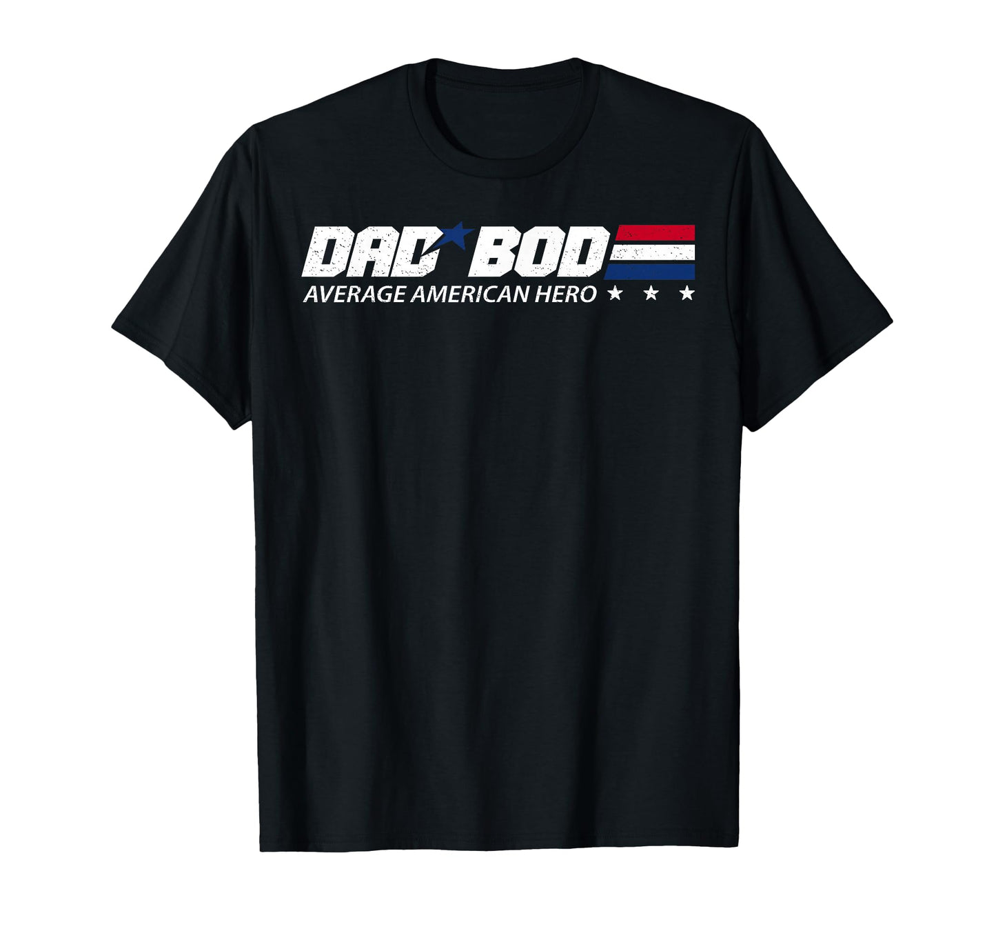 Dad BOD Average American Hero T-Shirt