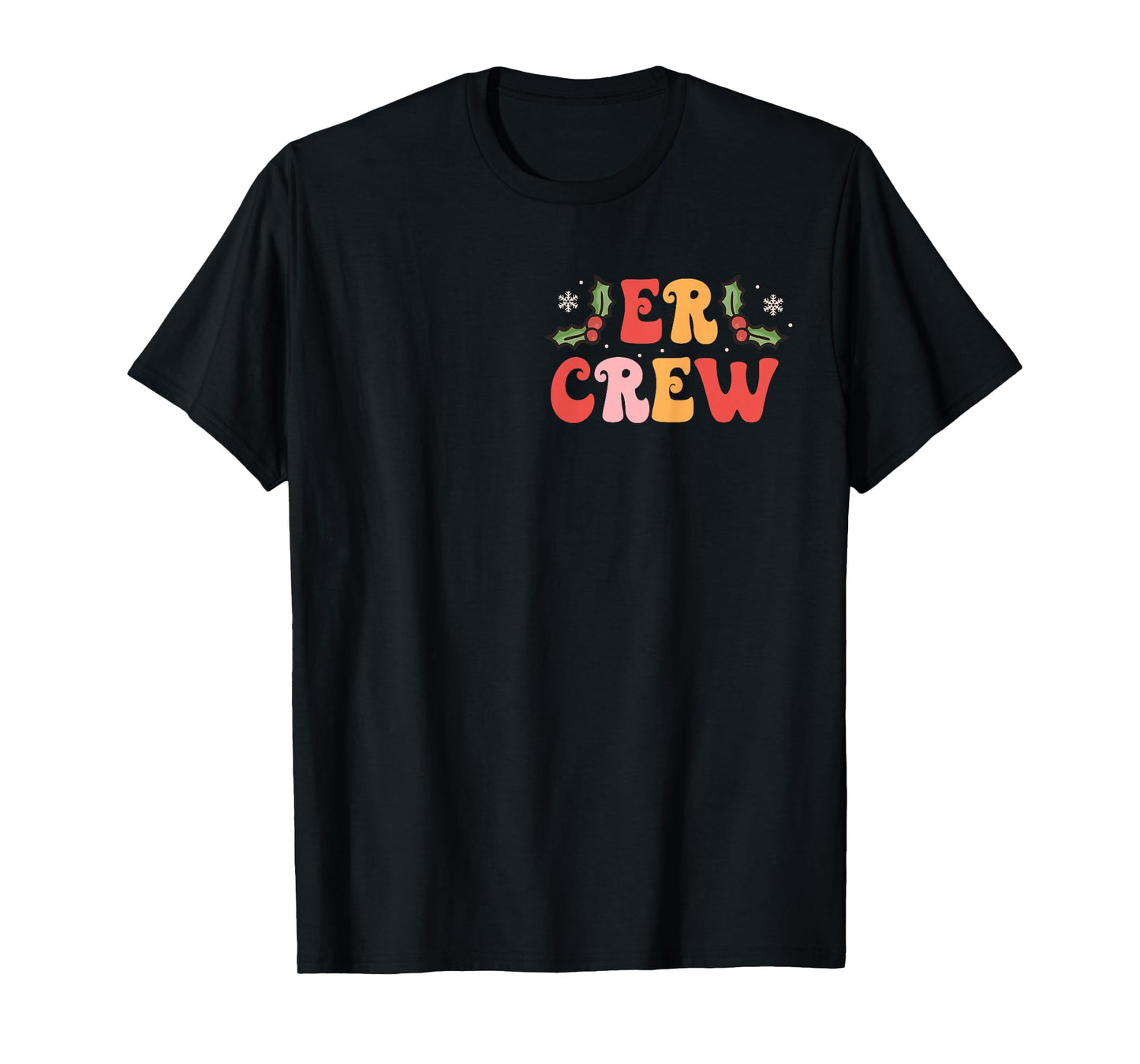 All is Calm Just Kidding ER Nurse Christmas Two Side T-Shirt