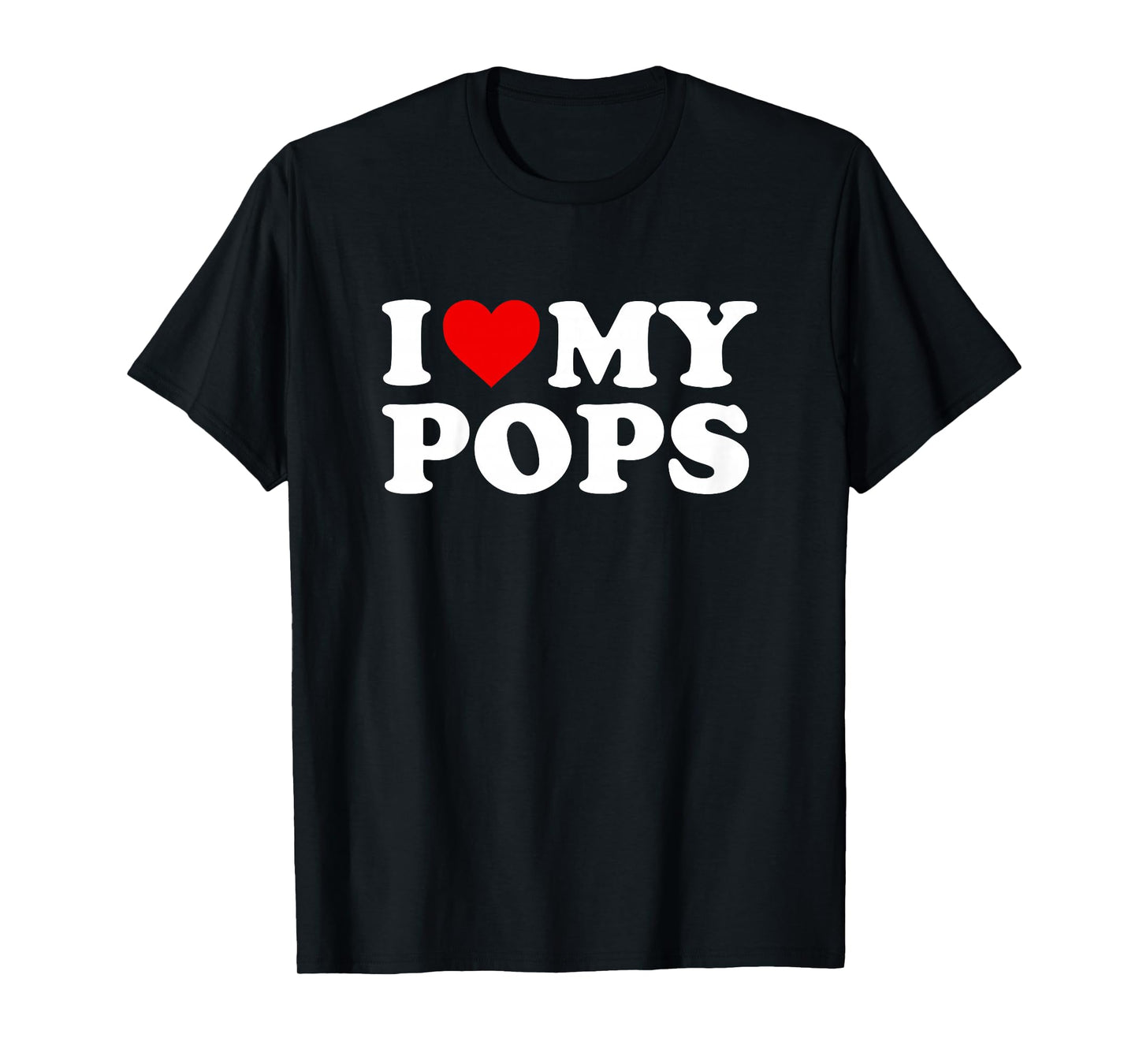 I Love My Pops: Toddler, Boy, Girl, Youth, Baby T-Shirt