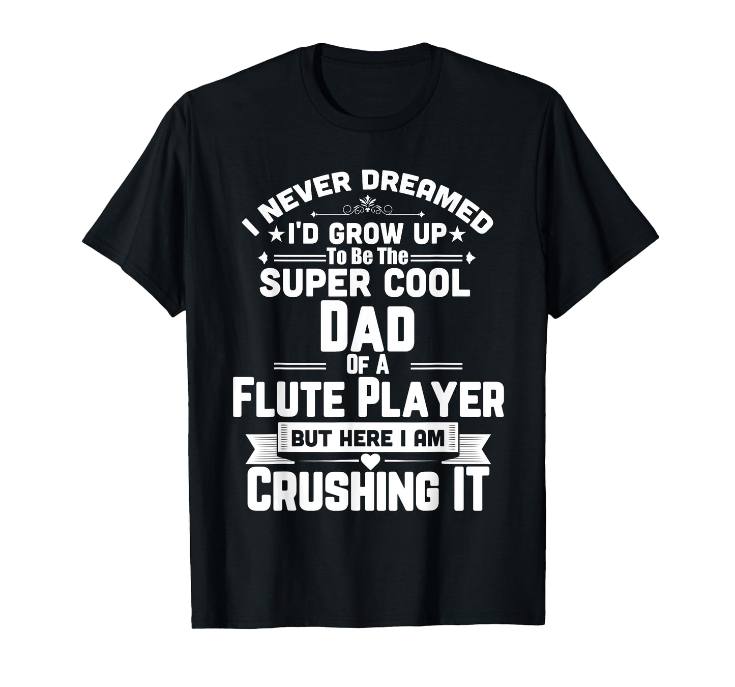 Super Cool Dad Of A Flute Player T-Shirt Marching Band T-Shirt