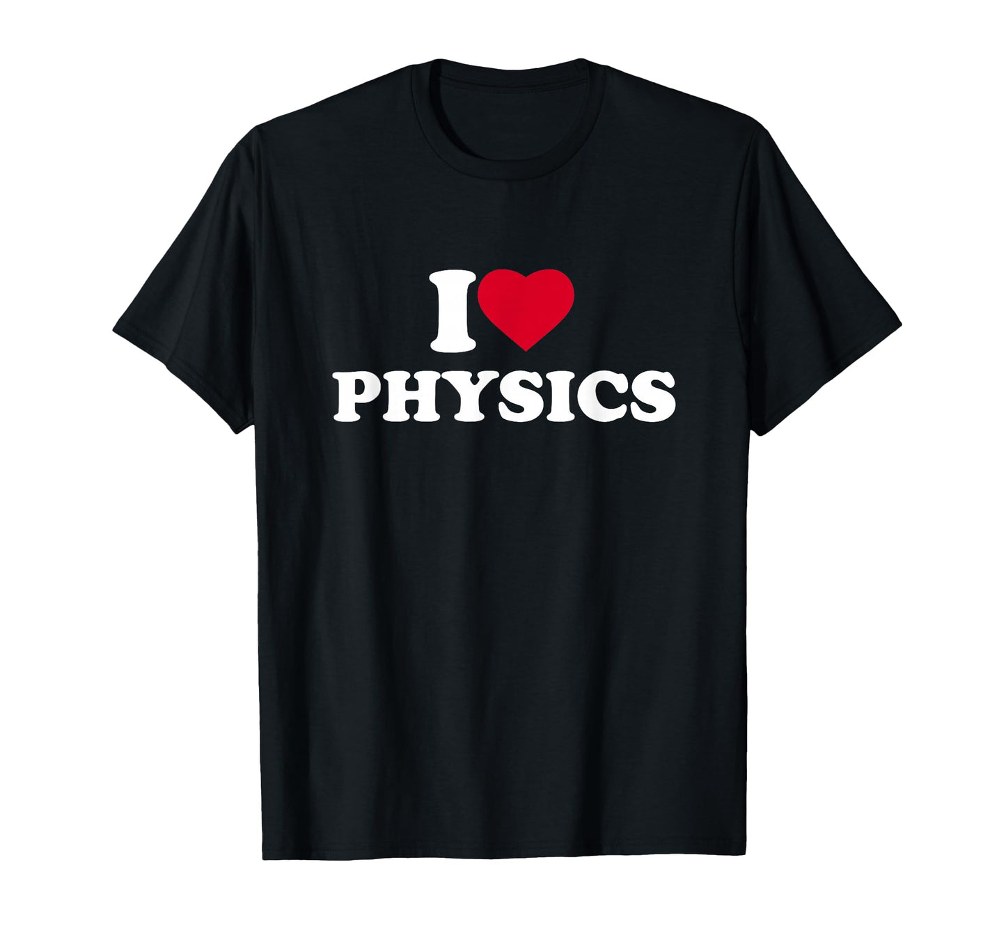 I Love Heart Physics Lover Physicist Student Science T-Shirt