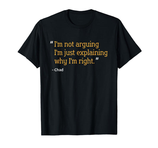 CHAD Gift Quote Funny Birthday Personalized Name Idea T-Shirt