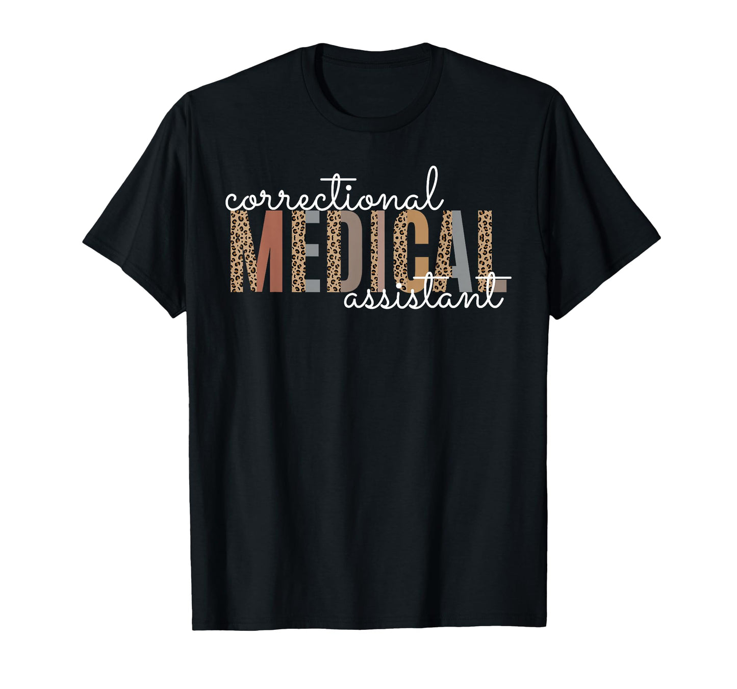 Correctional Medical Assistant Healthcare Funny Officer T-Shirt