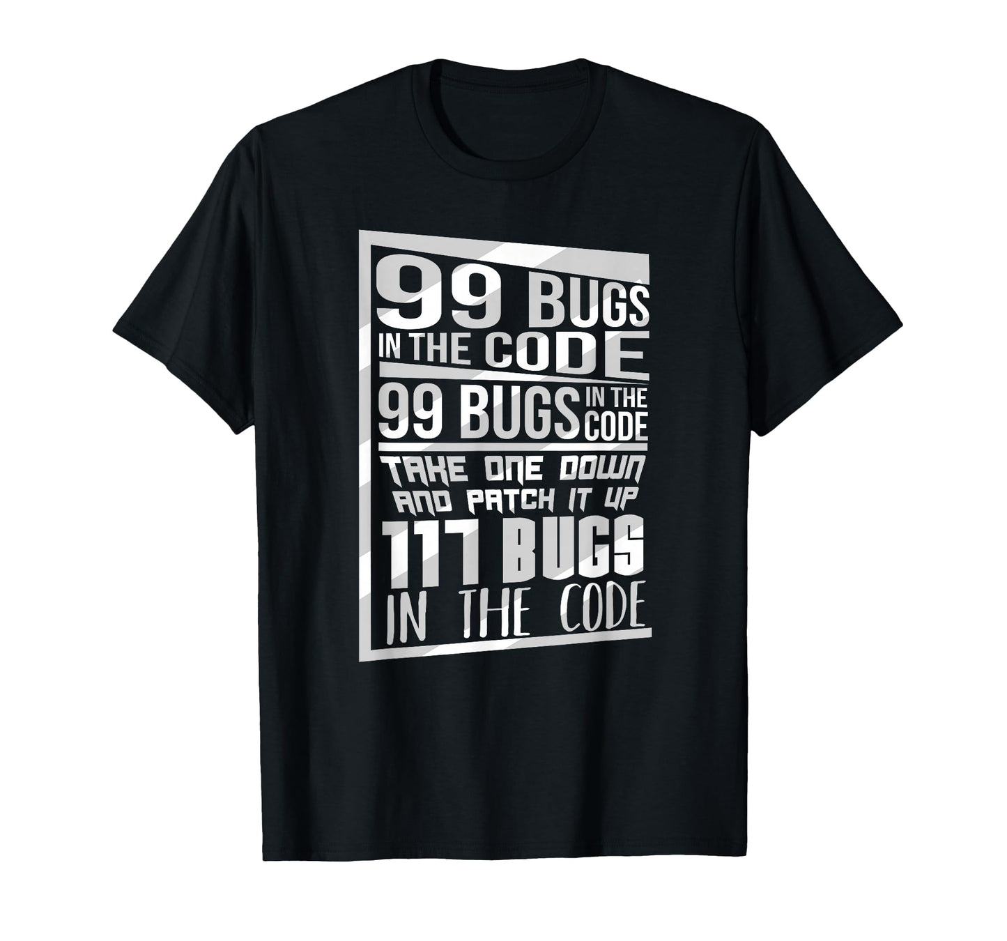 99 Bugs In The Code Computer Geek Funny Programmer T-Shirt