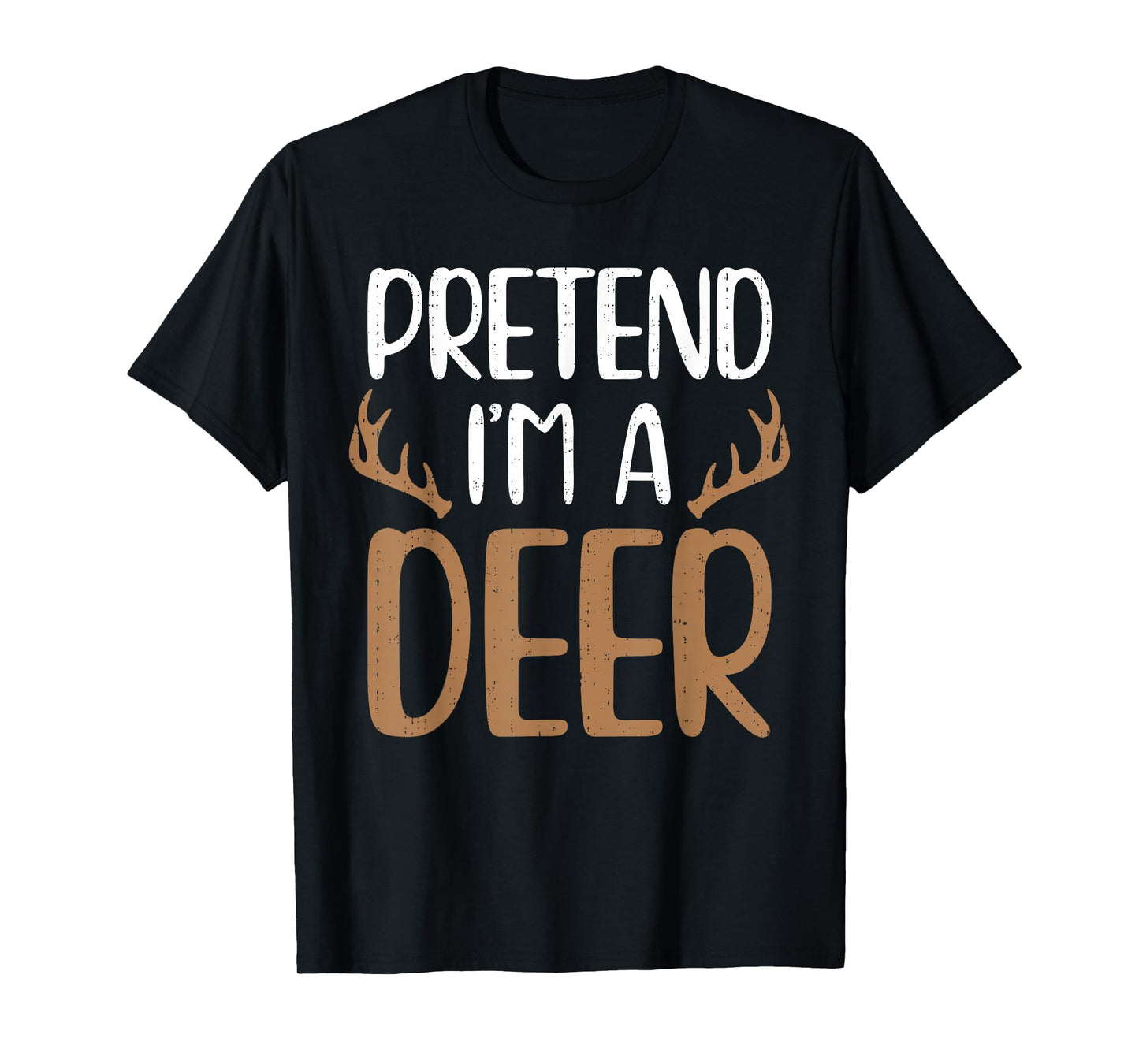 Funny Pretend I'm A Deer Reindeer Christmas Xmas Costume T-Shirt