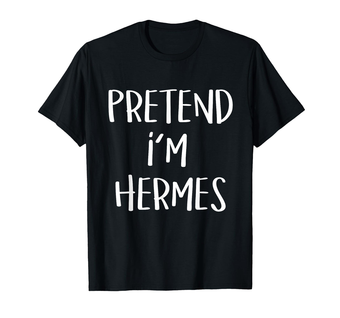 Pretend I'm Hermes Costume Party Funny Greek God Halloween T-Shirt