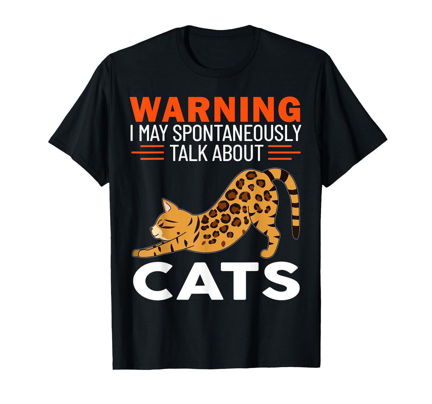 Warning I May Spontaneously Talk About Cats T-Shirt