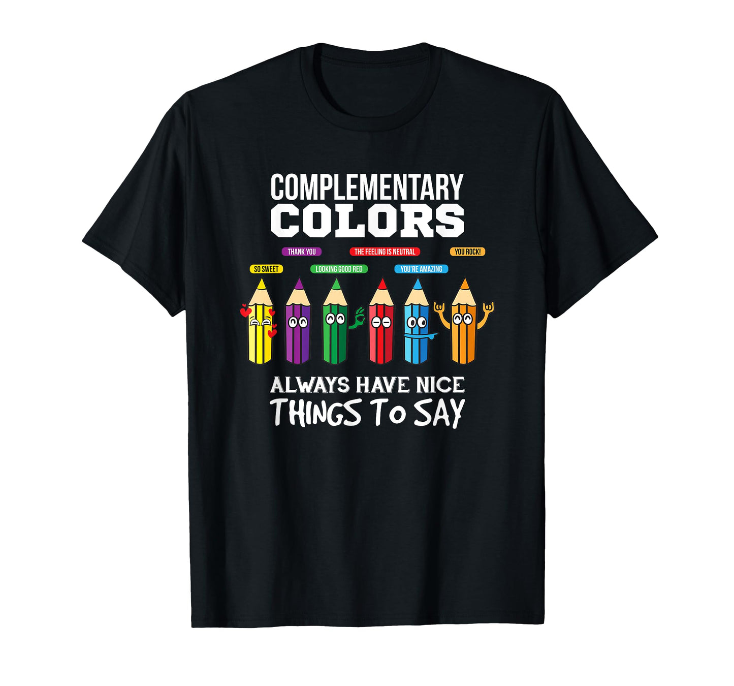 Complementary Colors Pun Artist Art Teacher T-Shirt T-Shirt
