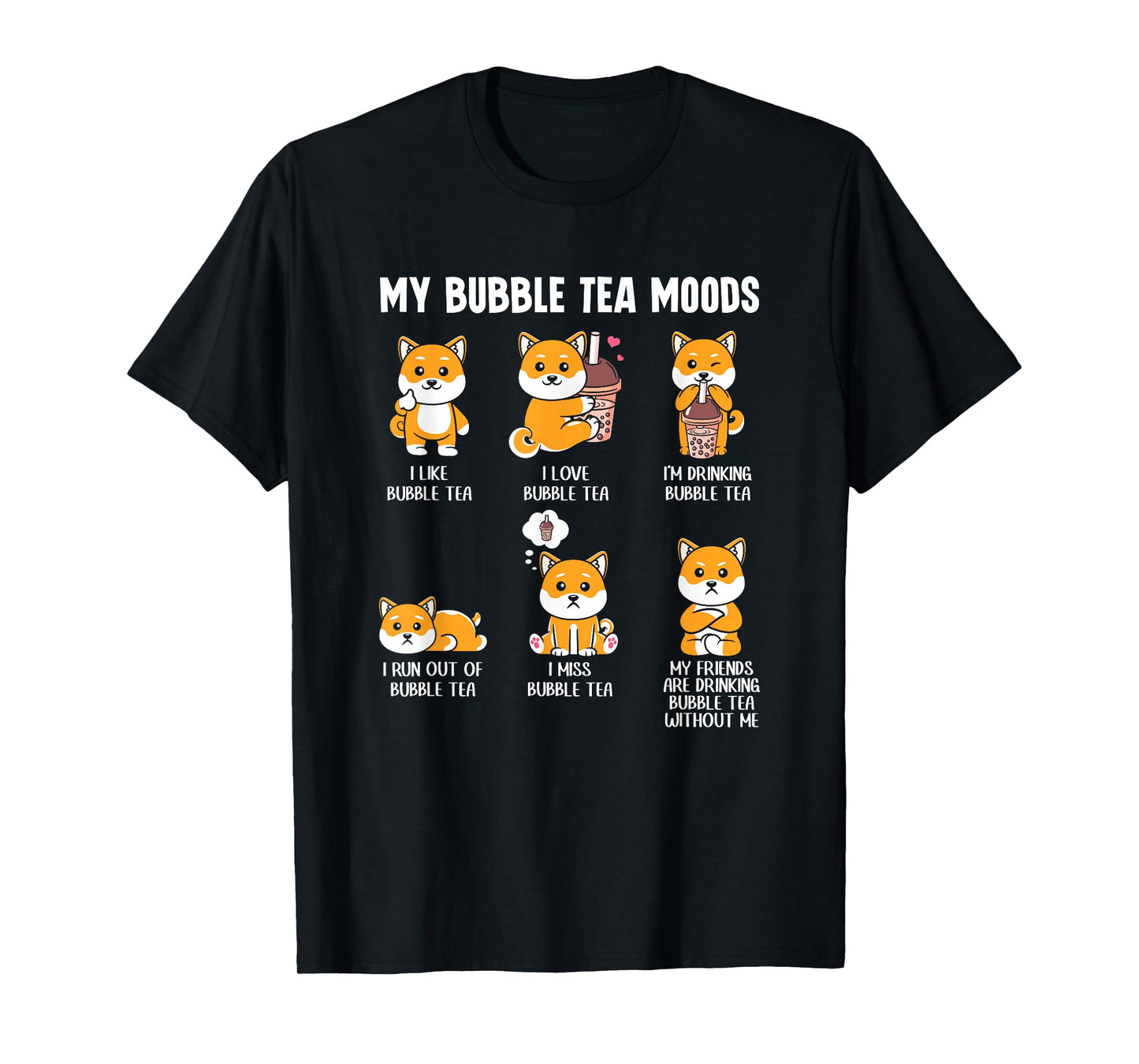 My Bubble Tea Moods Cute Kawaii Boba Tea Bubble Tea T-Shirt