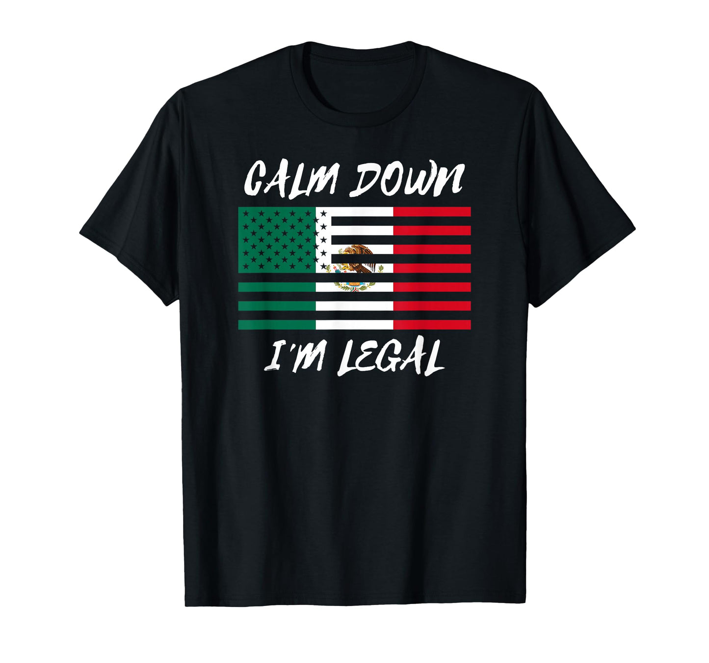 Not Illegal Mexico America Funny Legal Immigrant Mexican T-Shirt