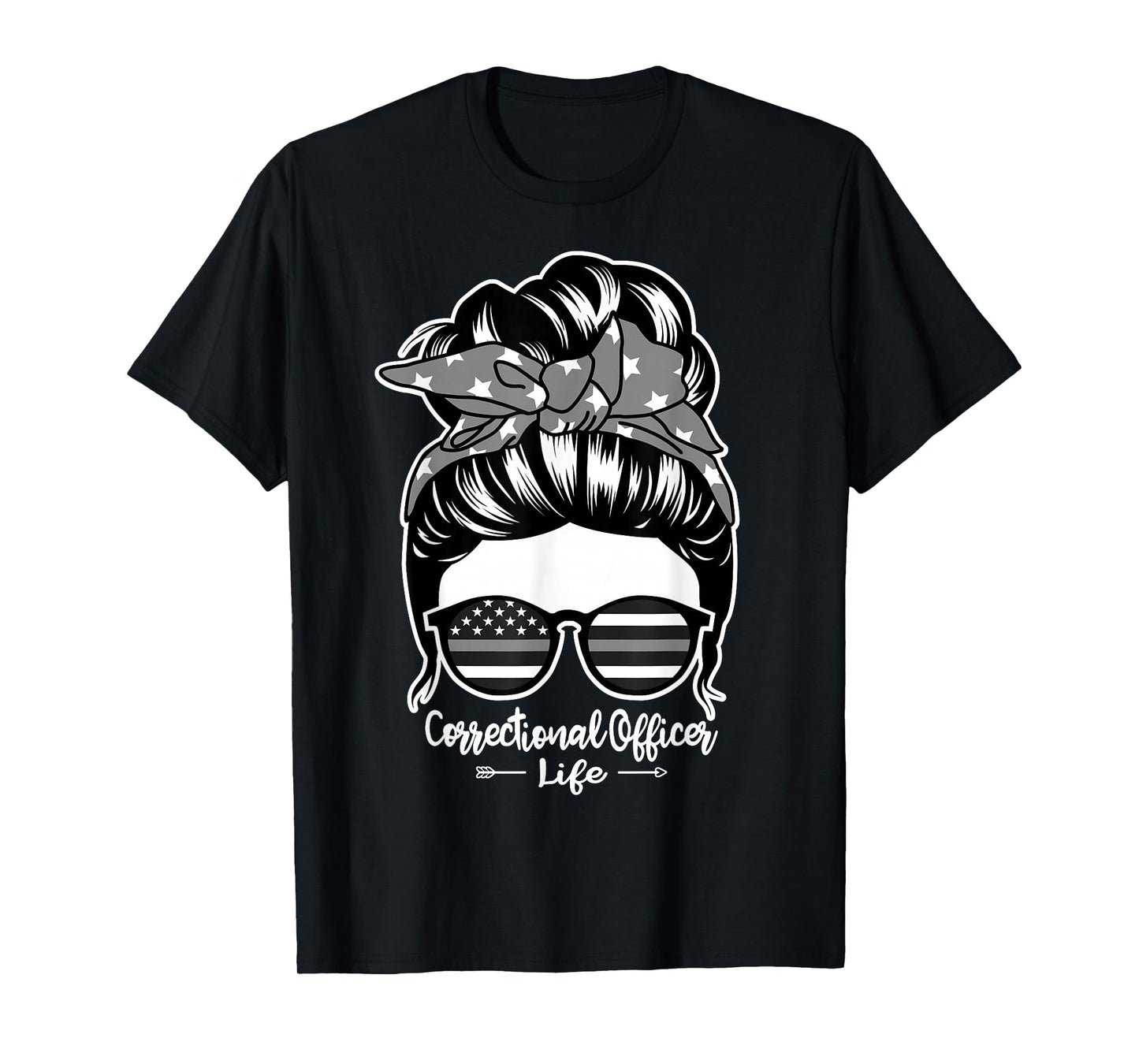 Correctional Officer Life Messy Bun Hair Women Correctional T-Shirt